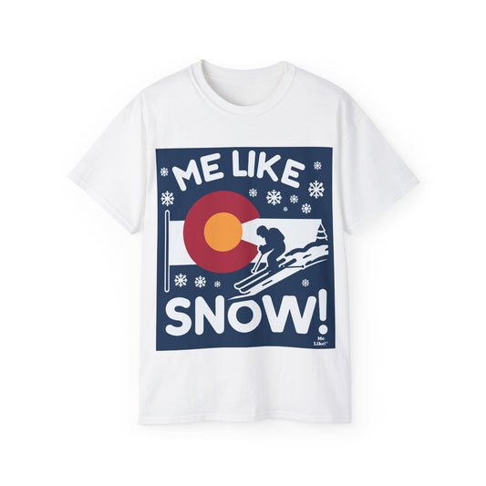 Me Like Snow! - Unisex Ultra Cotton Tee - (Ski Colorado #2)