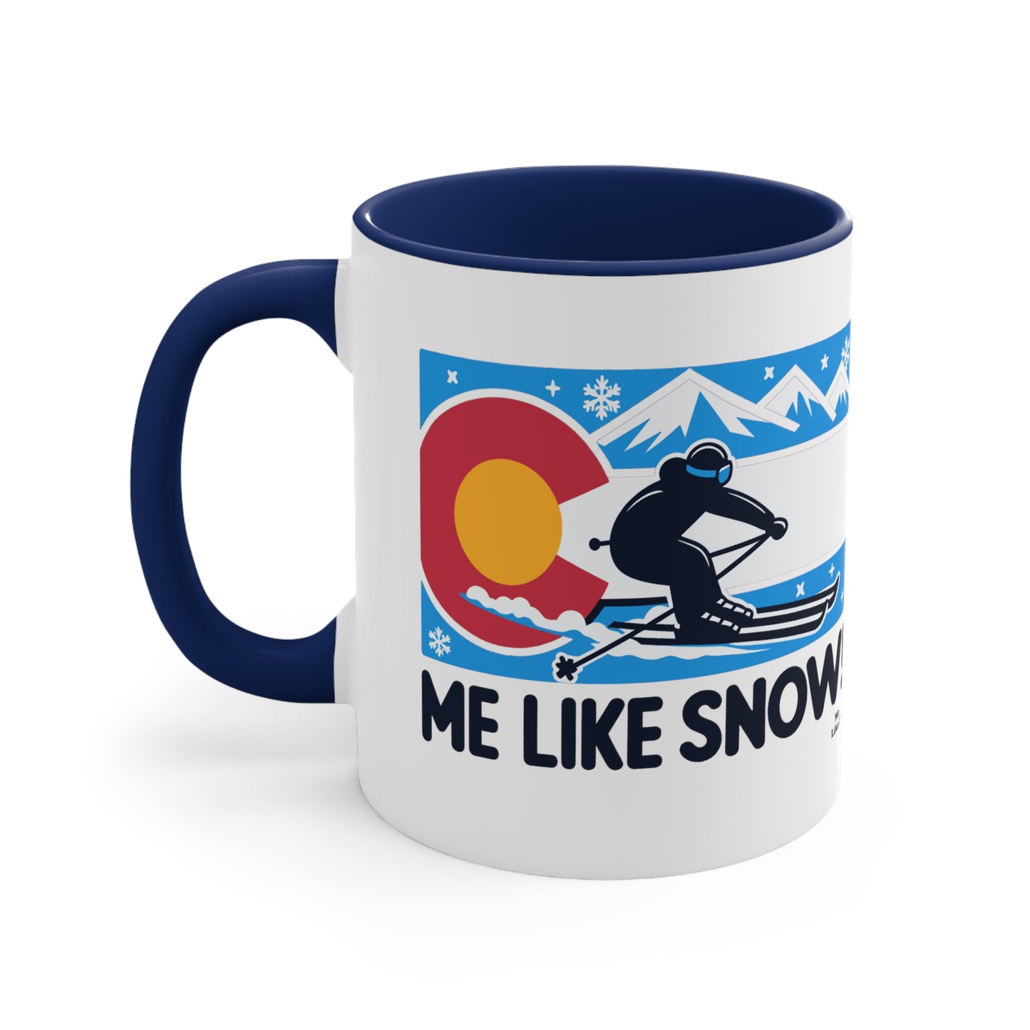 Me Like Snow! - Accent Coffee Mug, 11oz - (Ski Colorado #1)