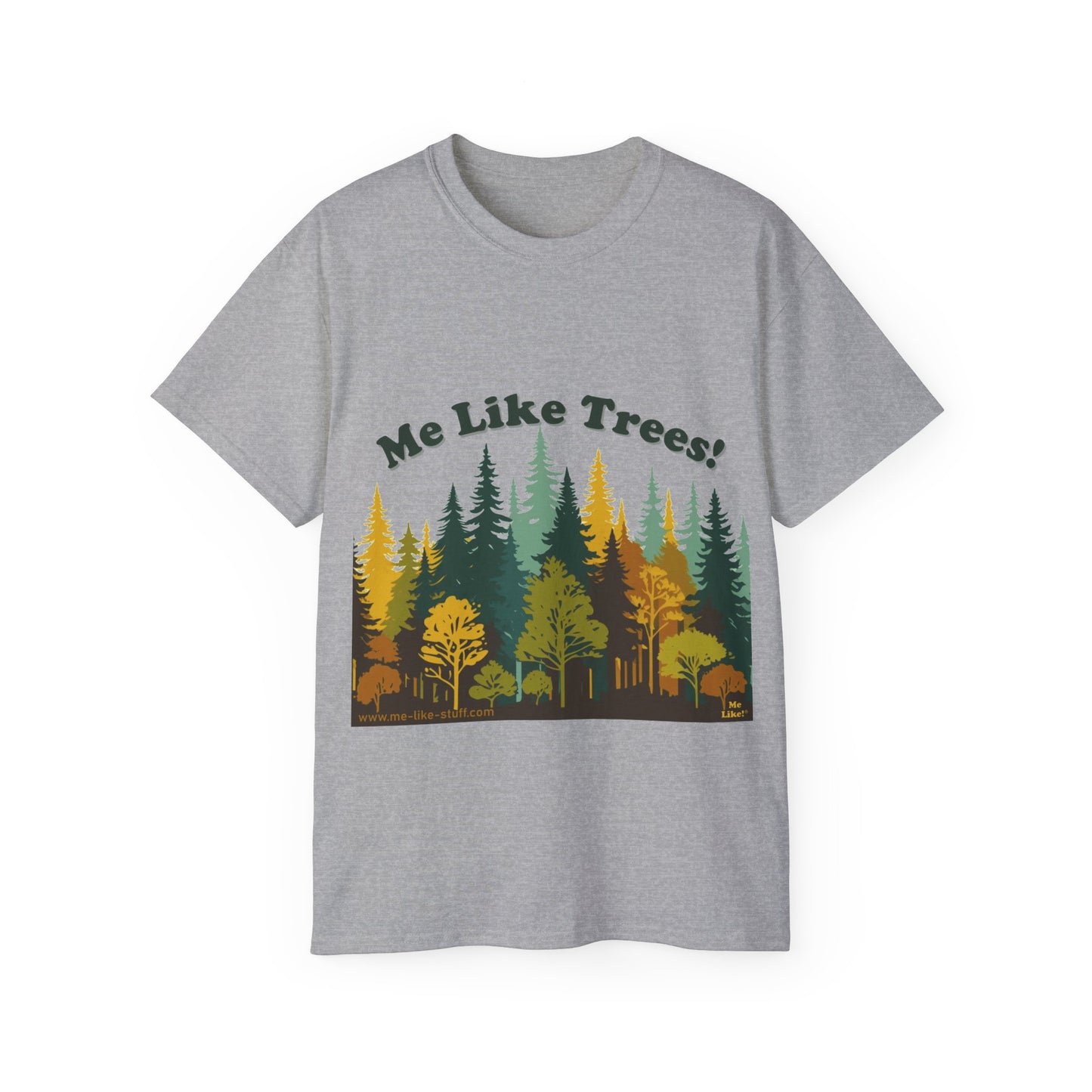 Unisex Ultra Cotton Tee - Me Like Trees! (#2)