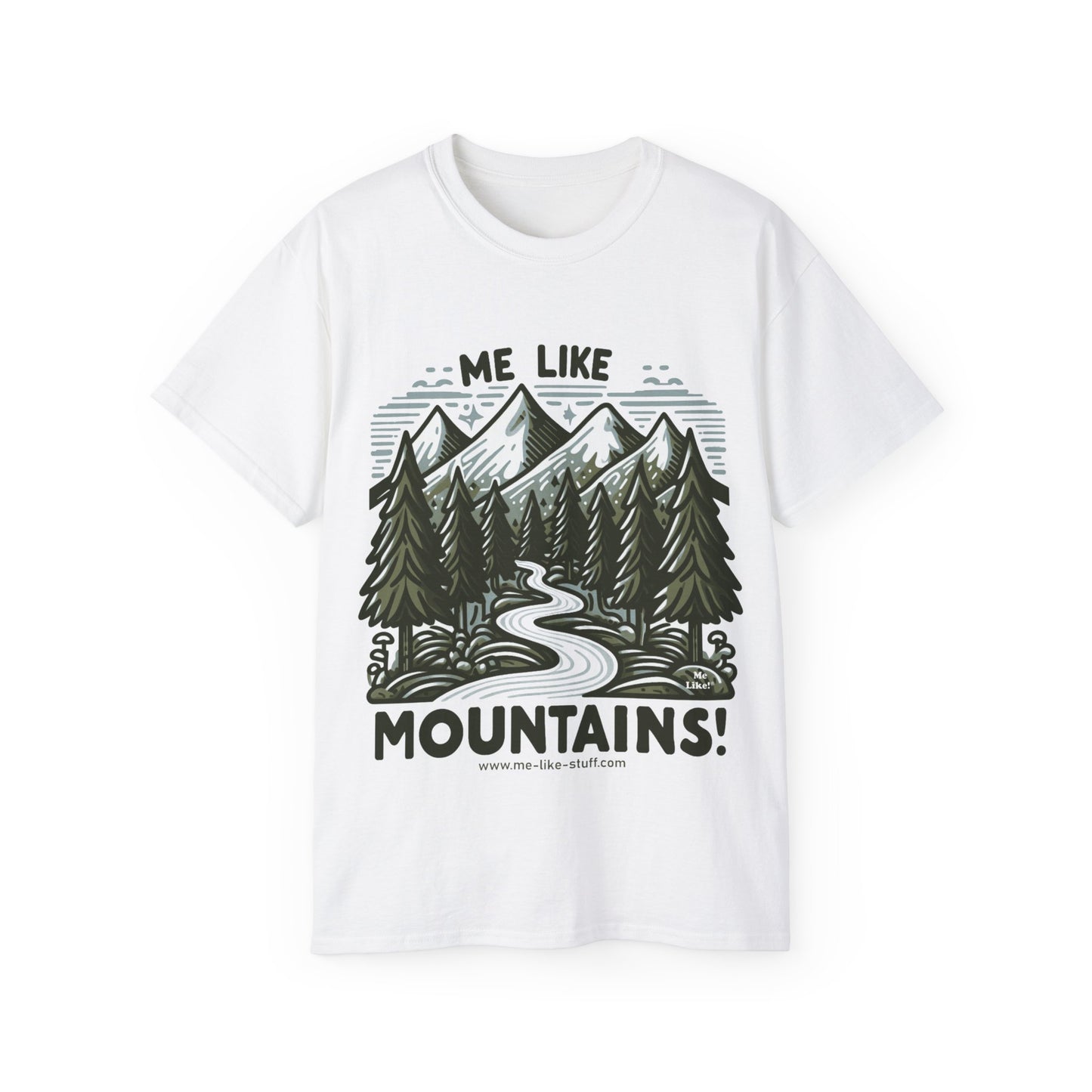 Me Like Mountains! - Unisex Ultra Cotton Tee - (#4)