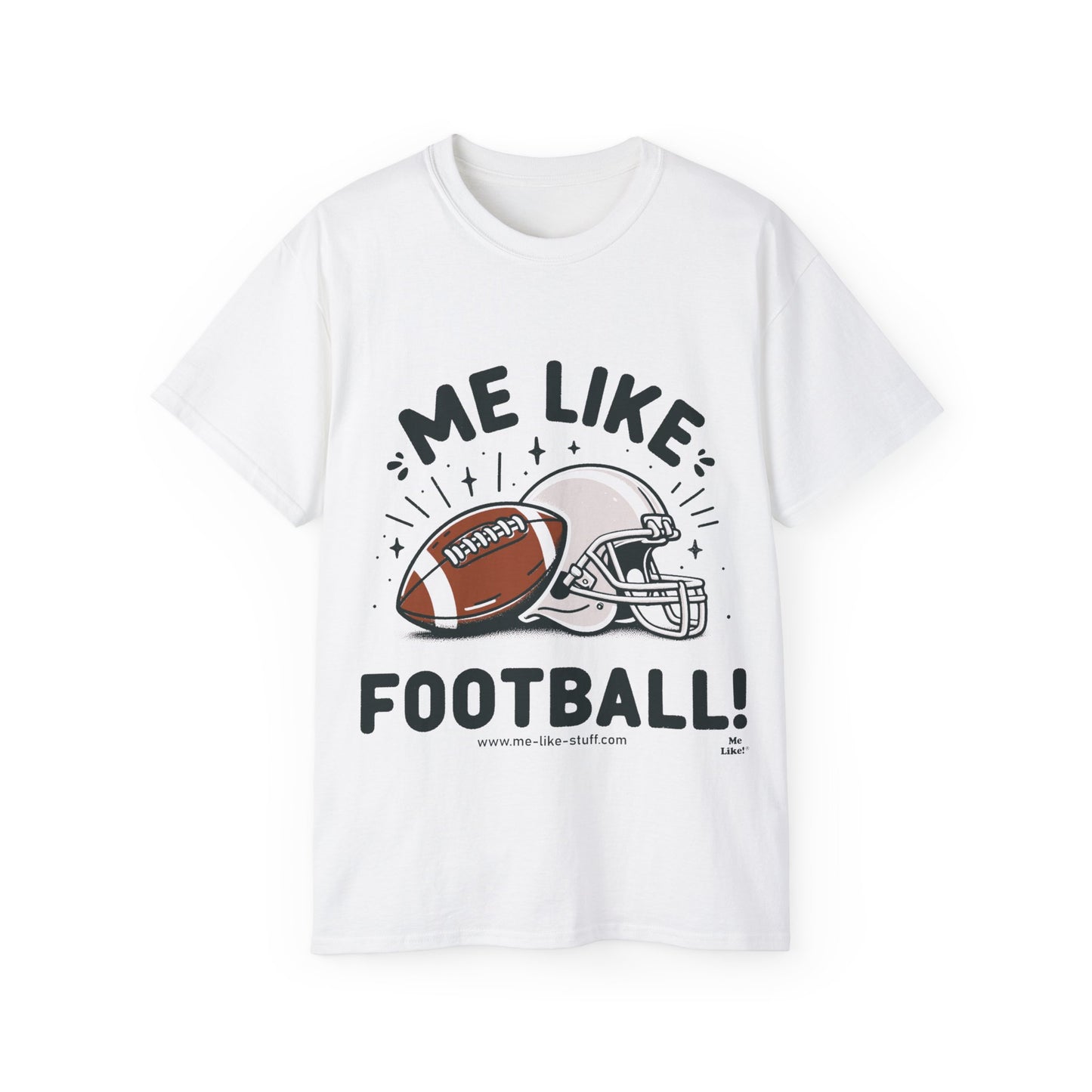 Unisex Ultra Cotton Tee - Me Like Football! (Football #1)