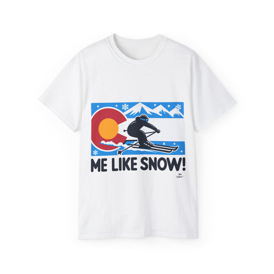 Me Like Snow! - Unisex Ultra Cotton Tee - (Ski Colorado #1)