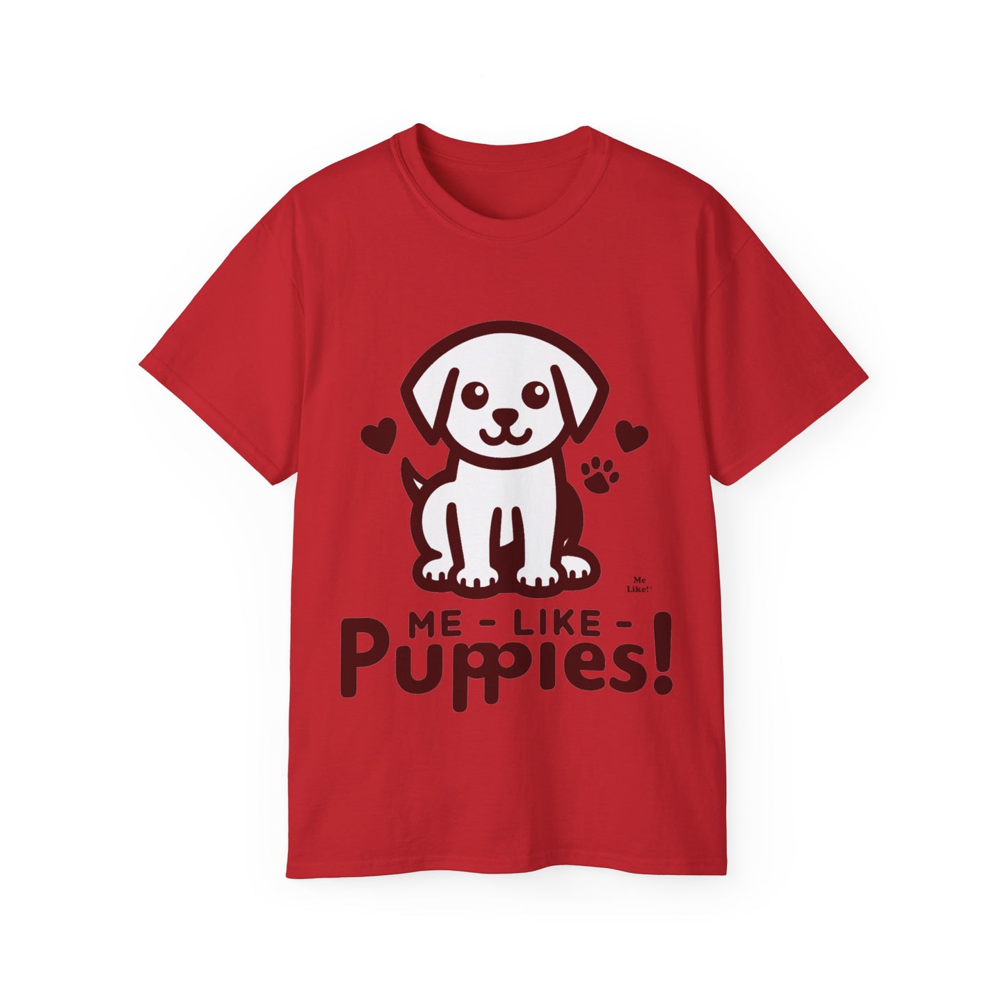 Me Like Puppies! - Unisex Ultra Cotton Tee - (#1)