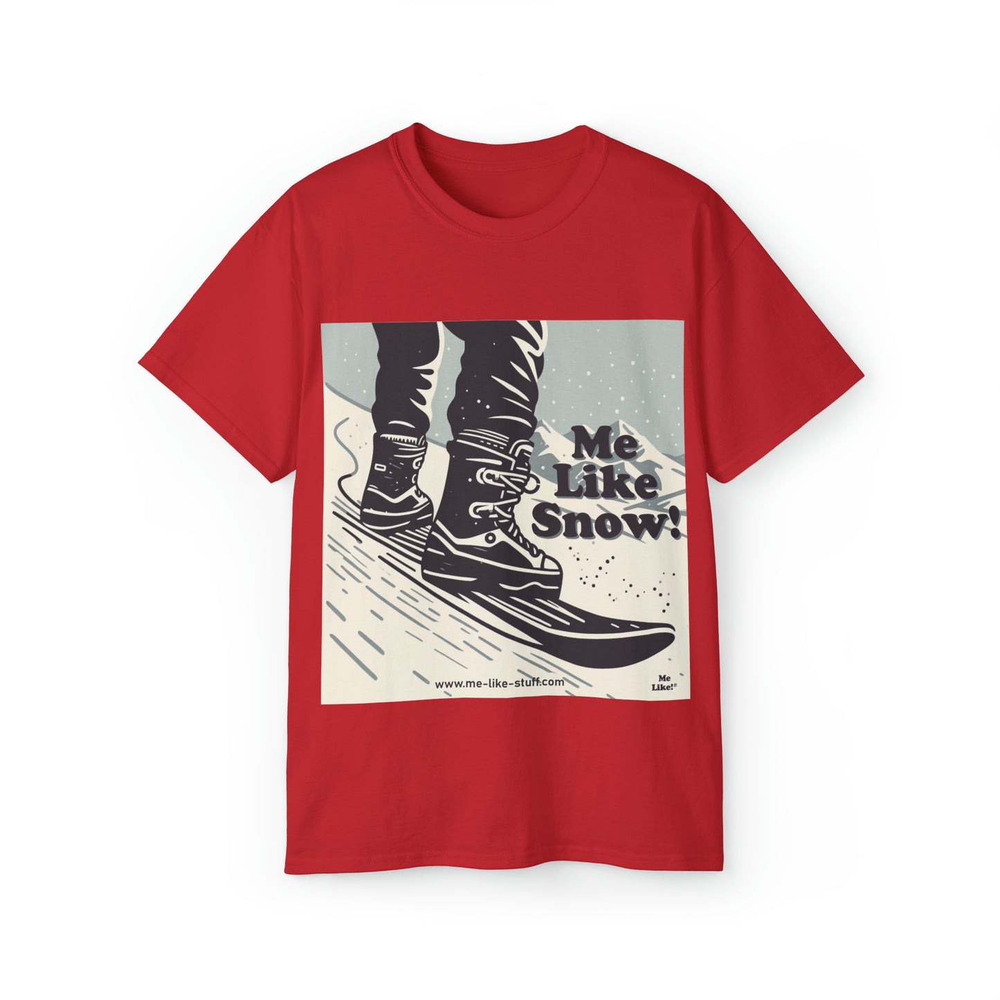 Unisex Ultra Cotton Tee - Me Like Snow! (Snowboard #1)