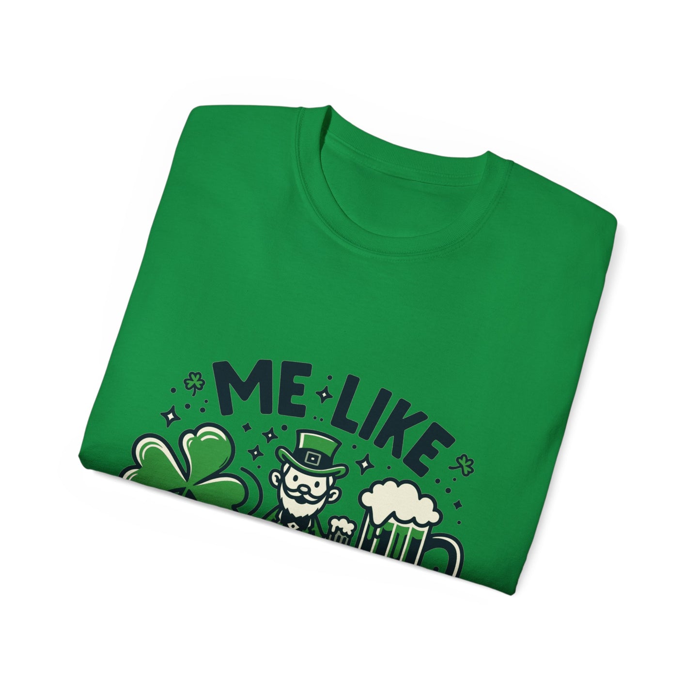 Me Like Beer! - Unisex Ultra Cotton Tee - (St. Patrick's Day #2)