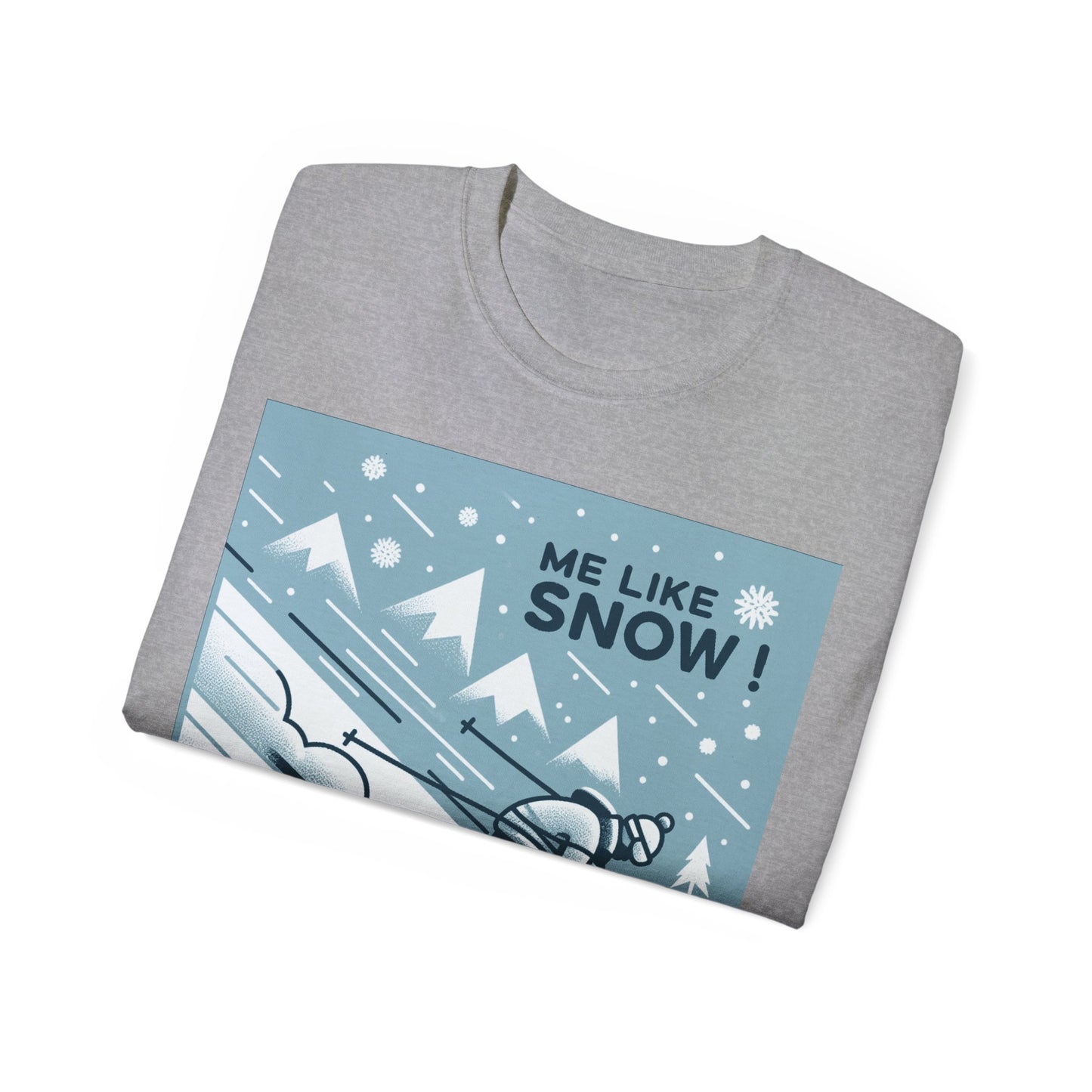 Unisex Ultra Cotton Tee - Me Like Snow! (Ski #2)