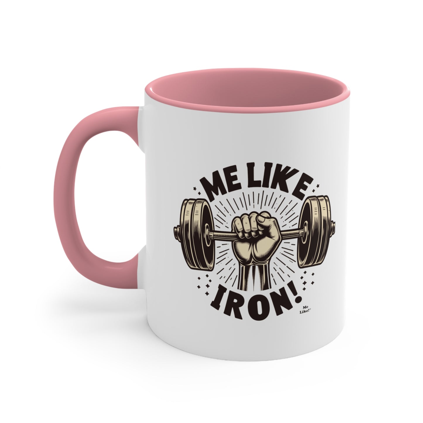 Me Like Iron! - Accent Coffee Mug, 11oz - (Weightlifting #1)