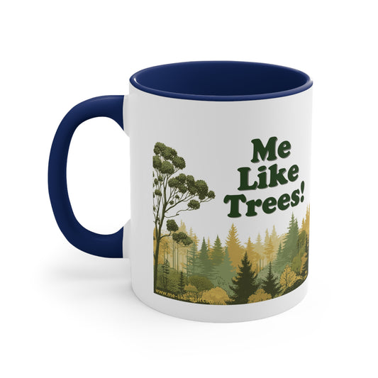 Accent Coffee Mug, 11oz - Me Like Trees! (#1)