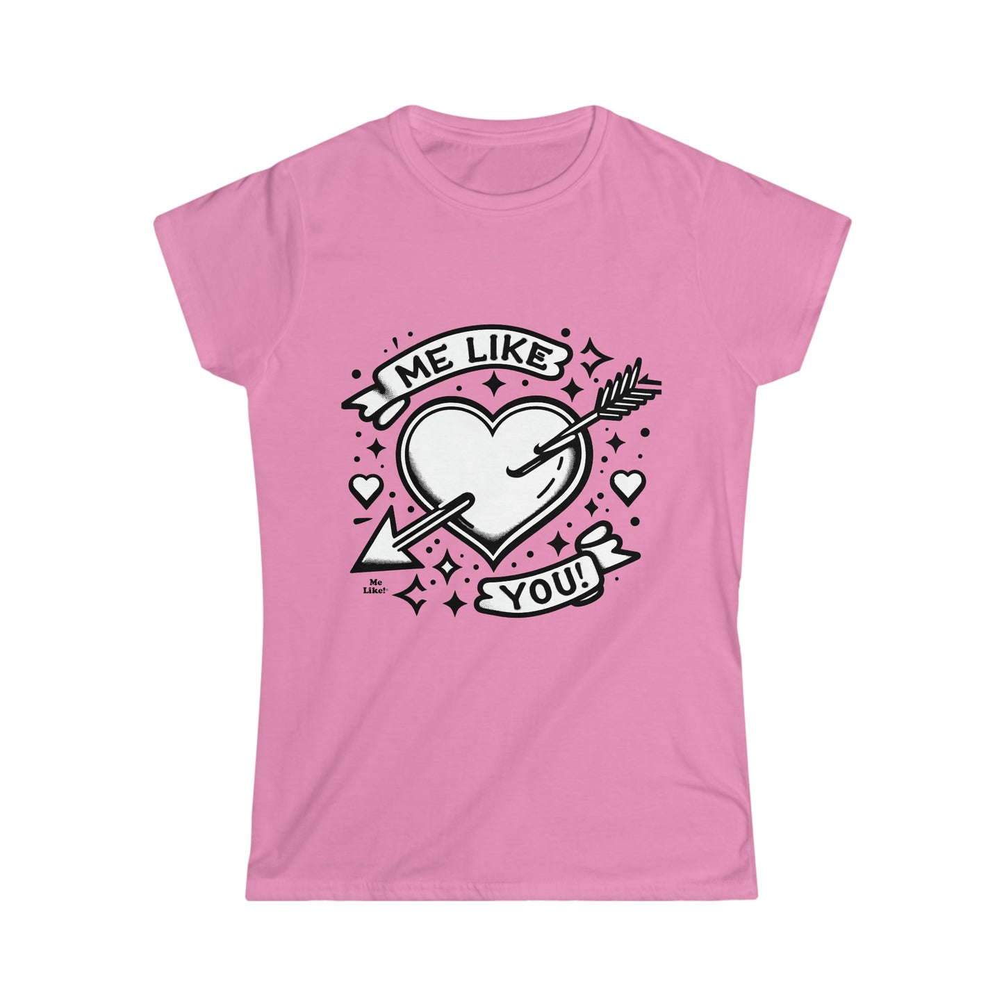 Me Like You! - Women's Softstyle Tee -  (Like You #1)