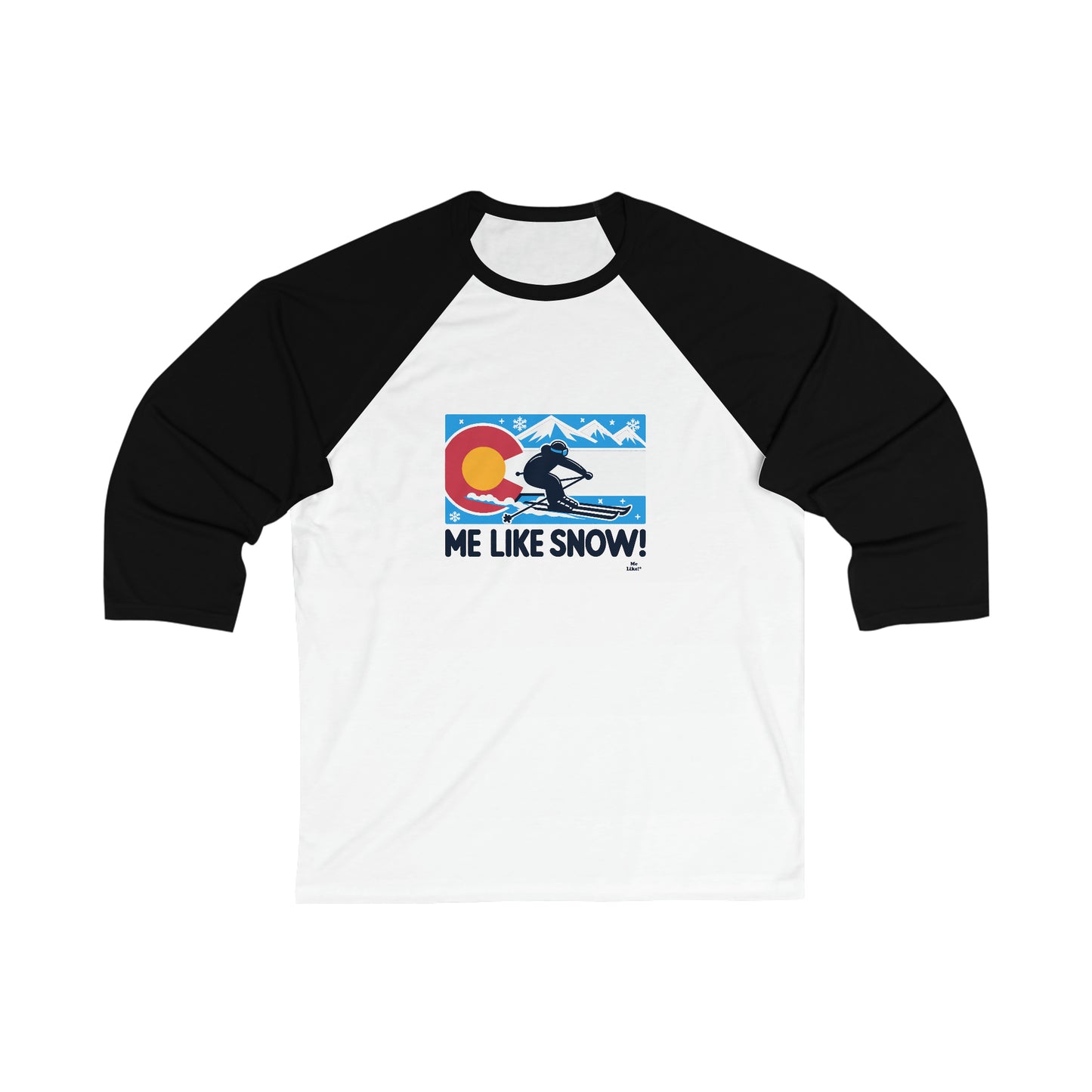 Me Like Snow! - Unisex 3\4 Sleeve Baseball Tee - (Ski Colorado #1)