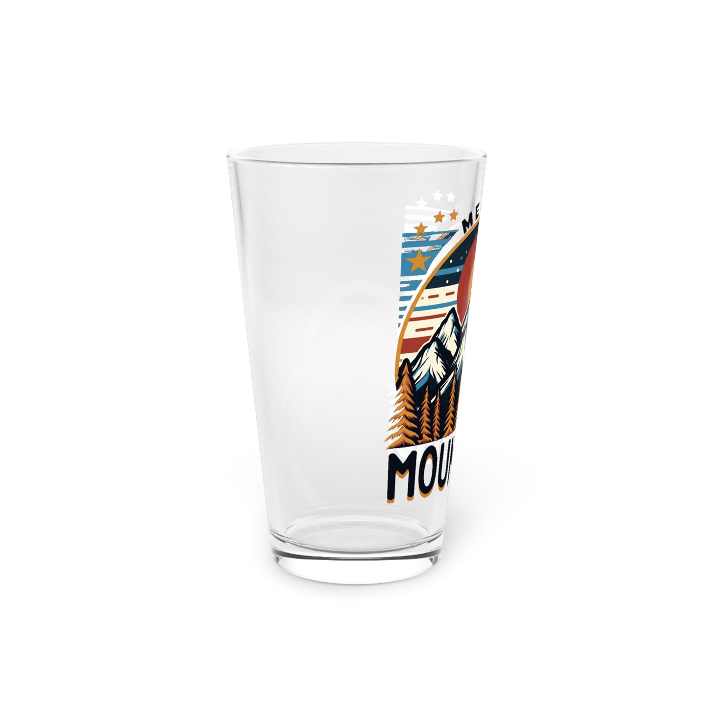 Me Like Mountains! - Pint Glass, 16oz - (Mountains #5)