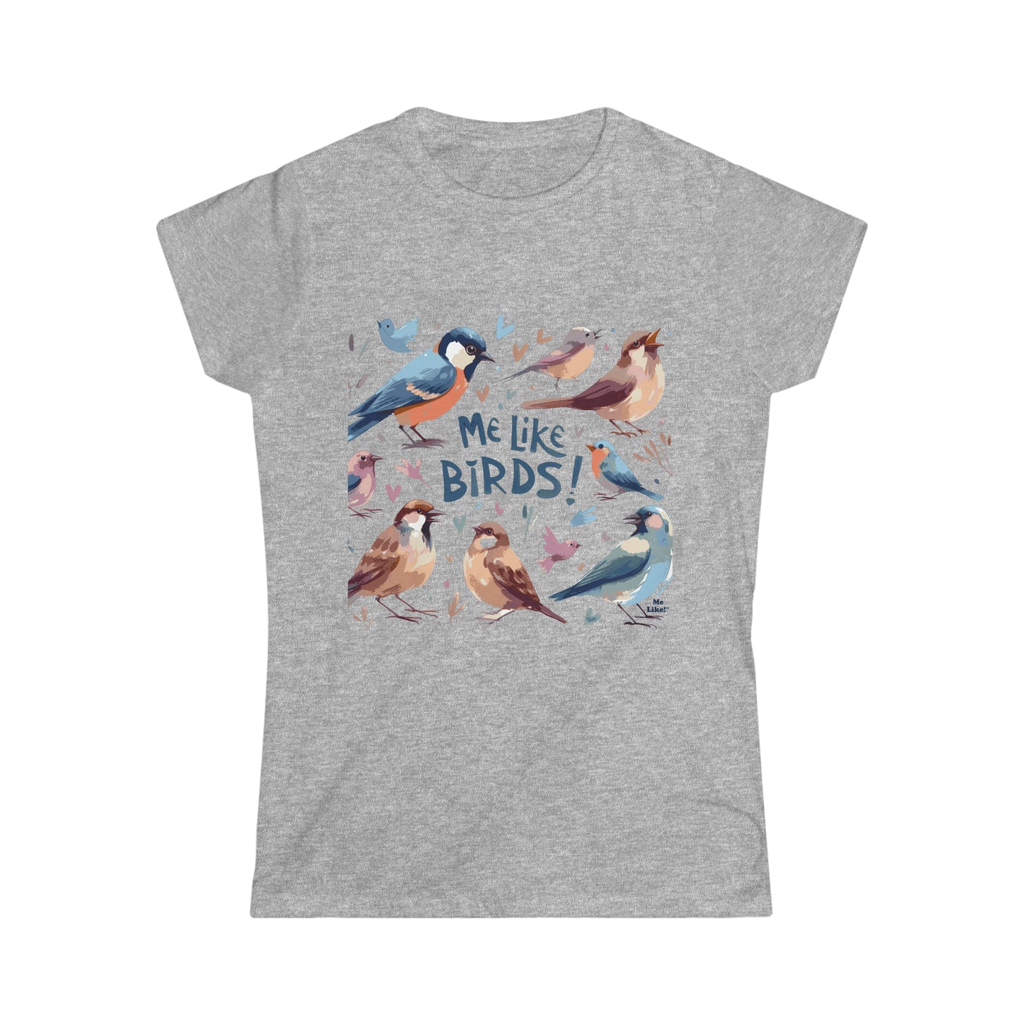 Me Like Birds! - Women's Softstyle Tee -  (Birds #2)