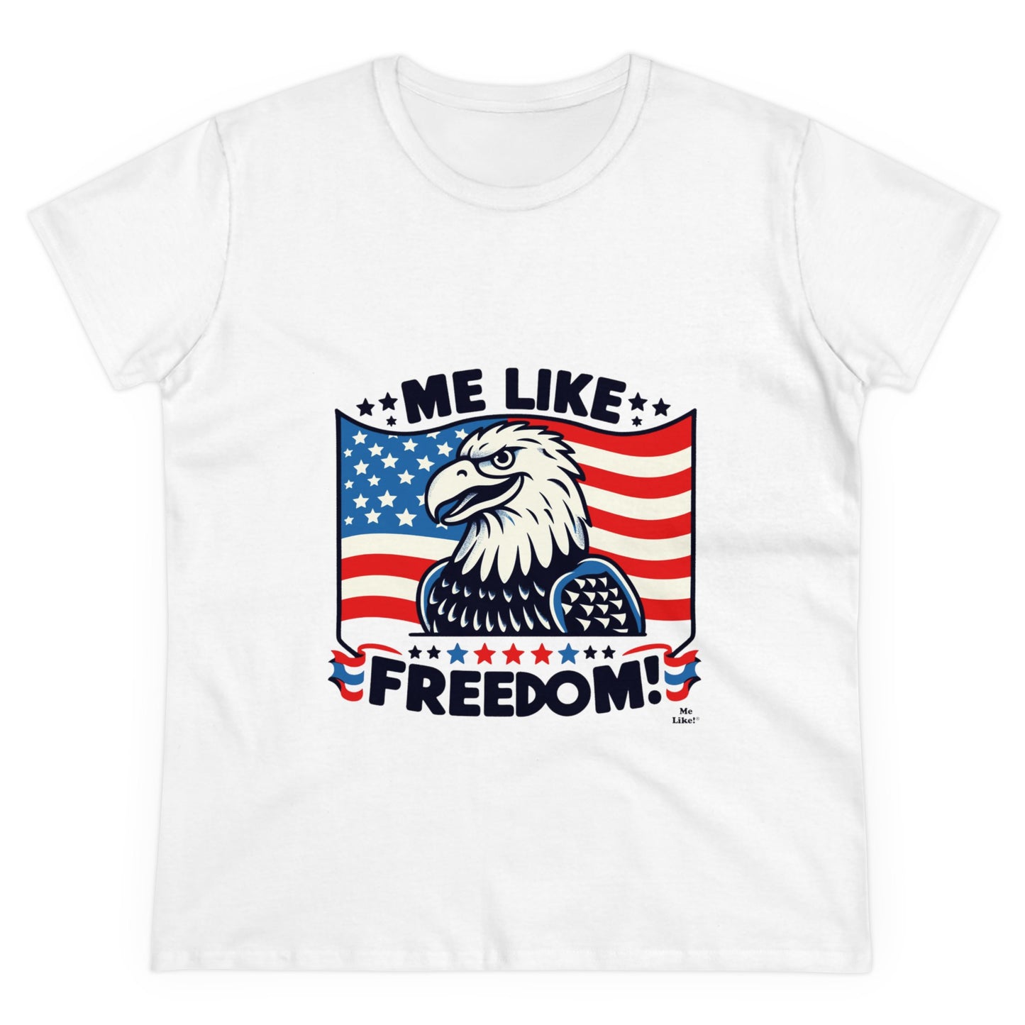 Me Like Freedom! - Women's Heavy Cotton Tee - (Freedom #4)