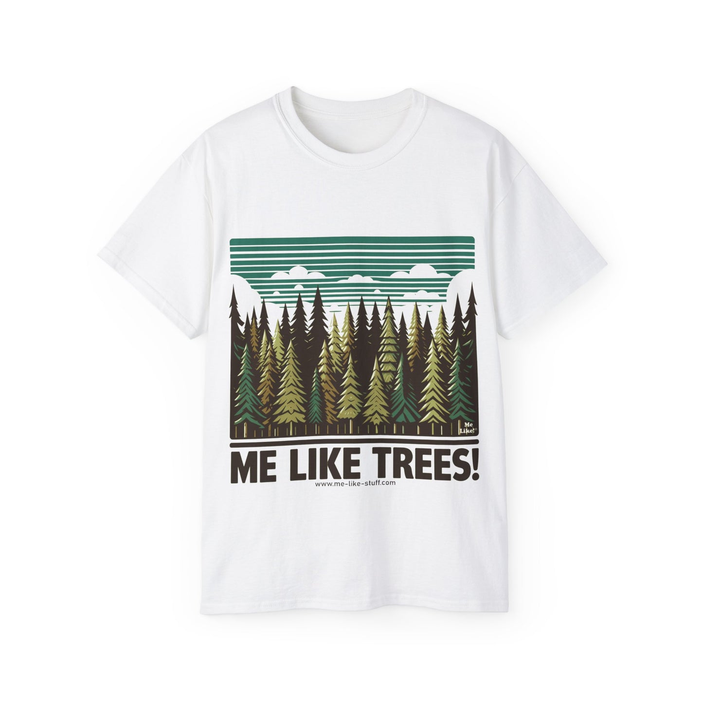 Unisex Ultra Cotton Tee - Me Like Trees! (#5)