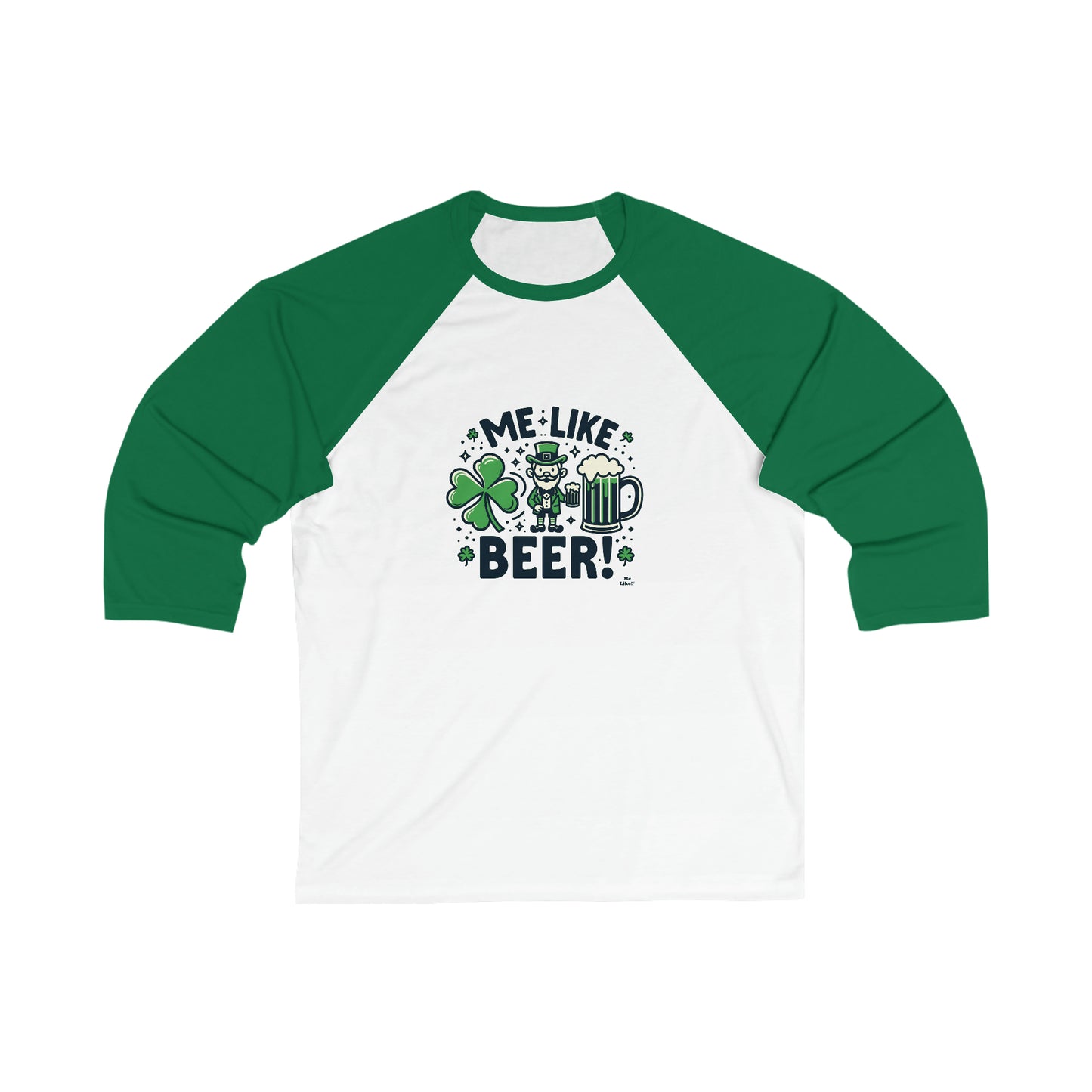 Me Like Beer! - Unisex 3\4 Sleeve Baseball Tee - (St. Patrick's Day #2)