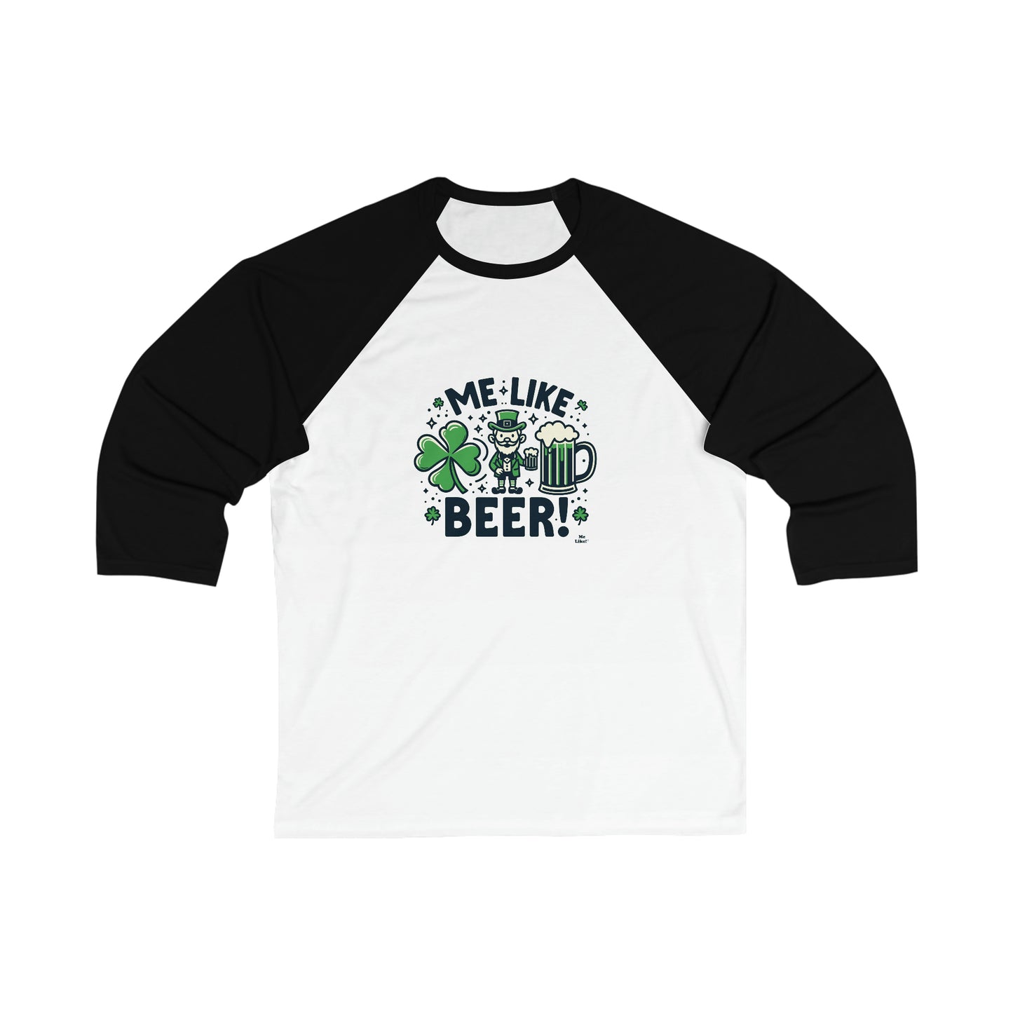 Me Like Beer! - Unisex 3\4 Sleeve Baseball Tee - (St. Patrick's Day #2)