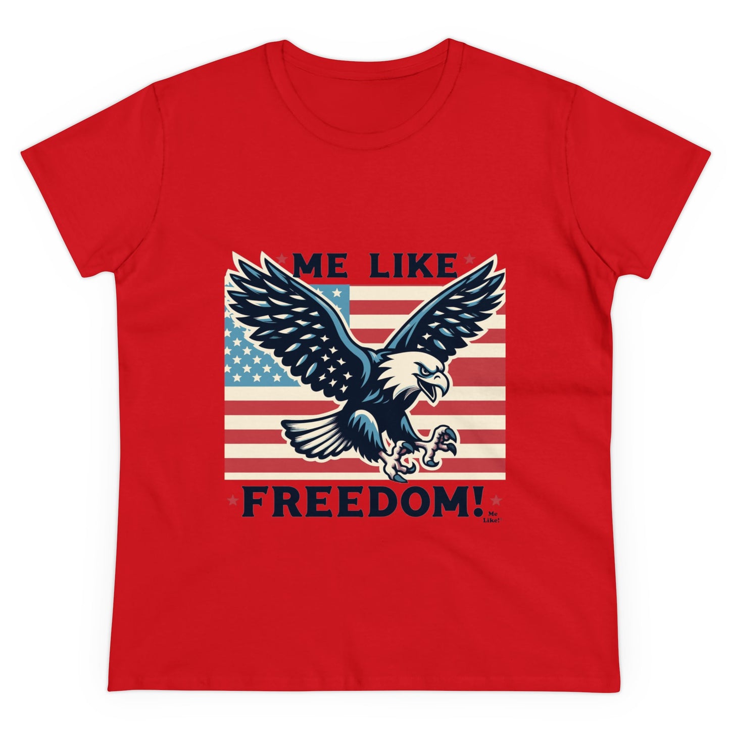 Me Like Freedom! - Women's Heavy Cotton Tee - (Freedom #2)