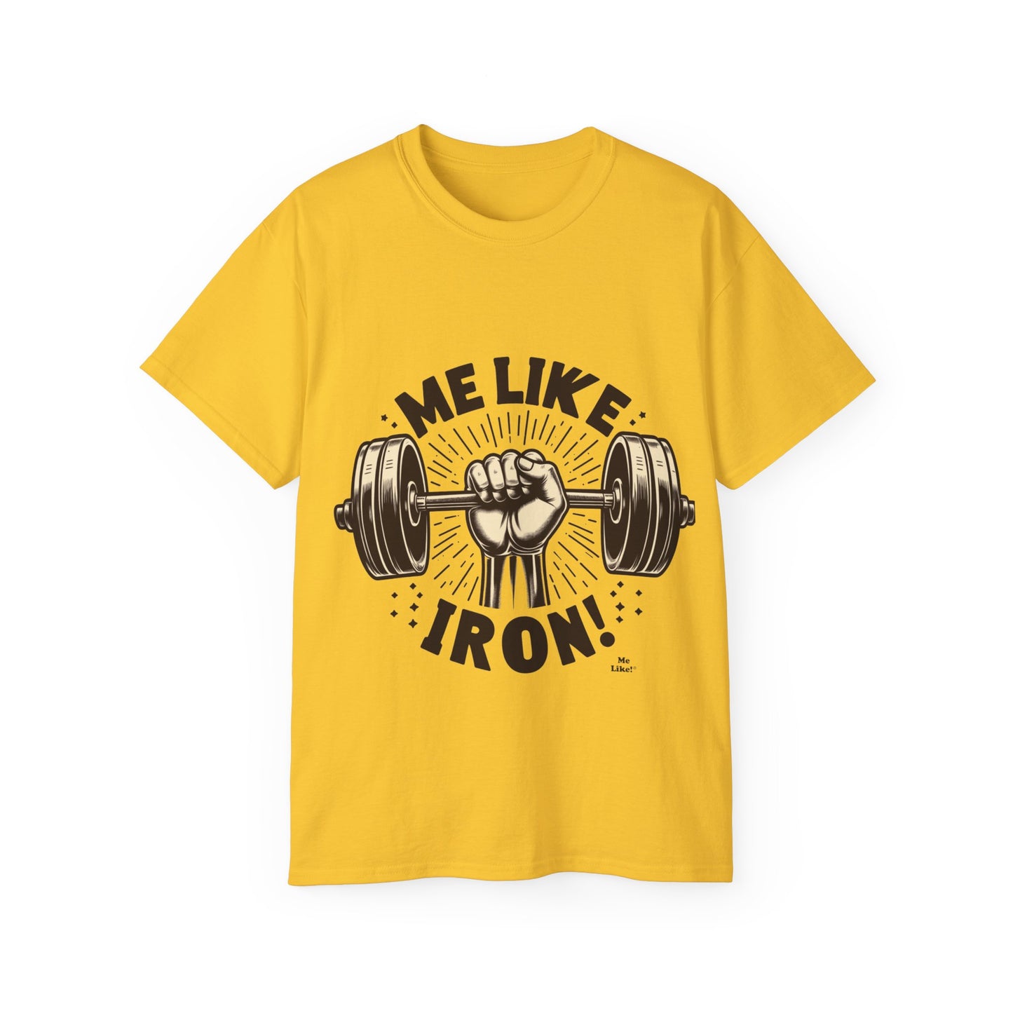 Me Like Iron! - Unisex Ultra Cotton Tee - (Weightlifting #1)