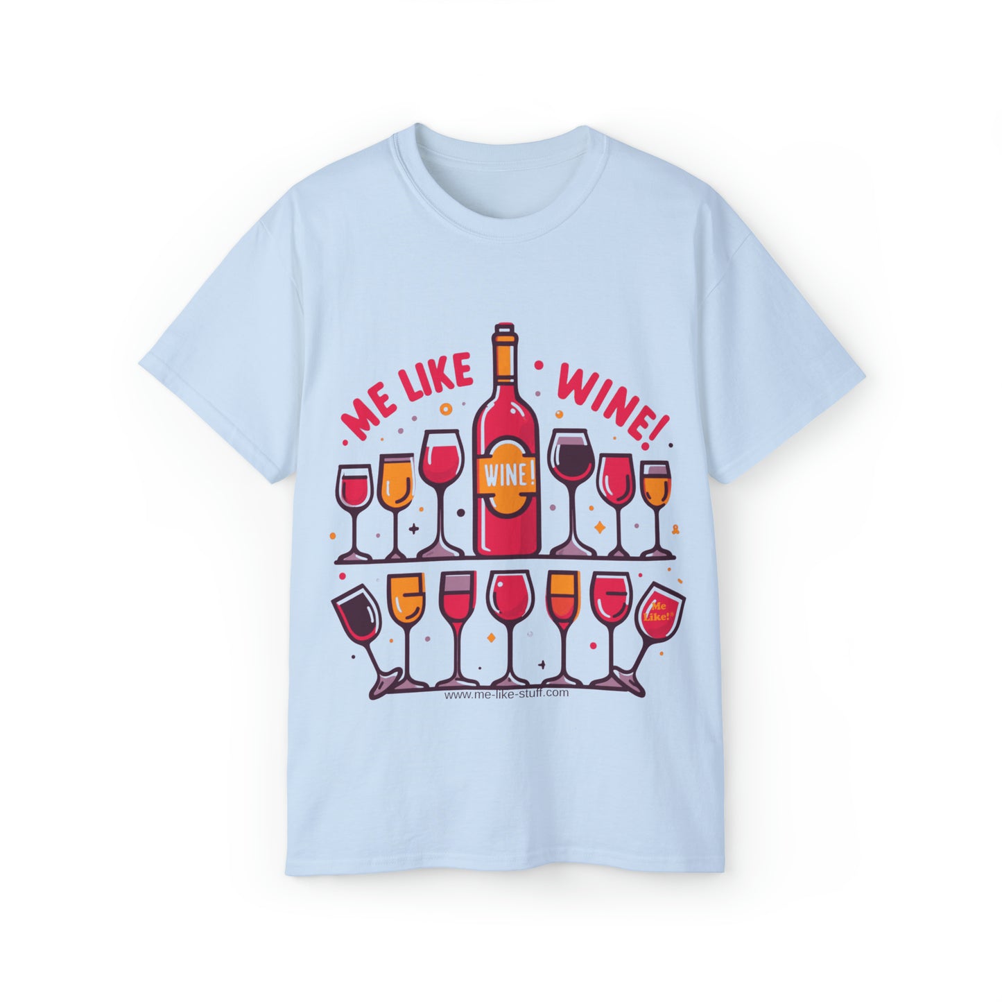 Unisex Ultra Cotton Tee - Me Like Wine! (#2)