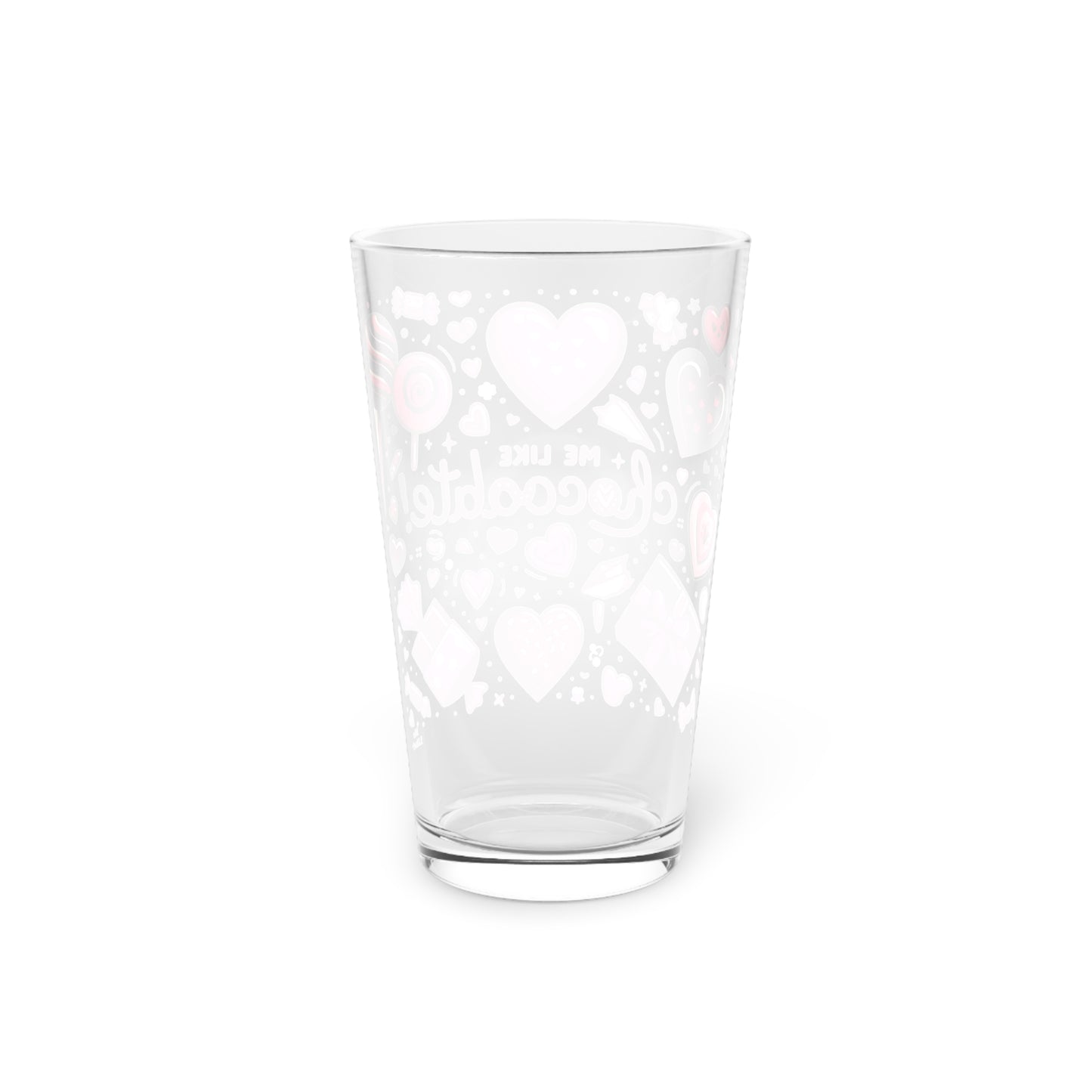 Me Like Chocolate! - Pint Glass, 16oz - (Chocolate #1)