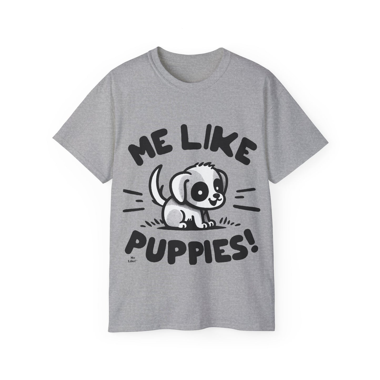 Me Like Puppies! - Unisex Ultra Cotton Tee - (#2)