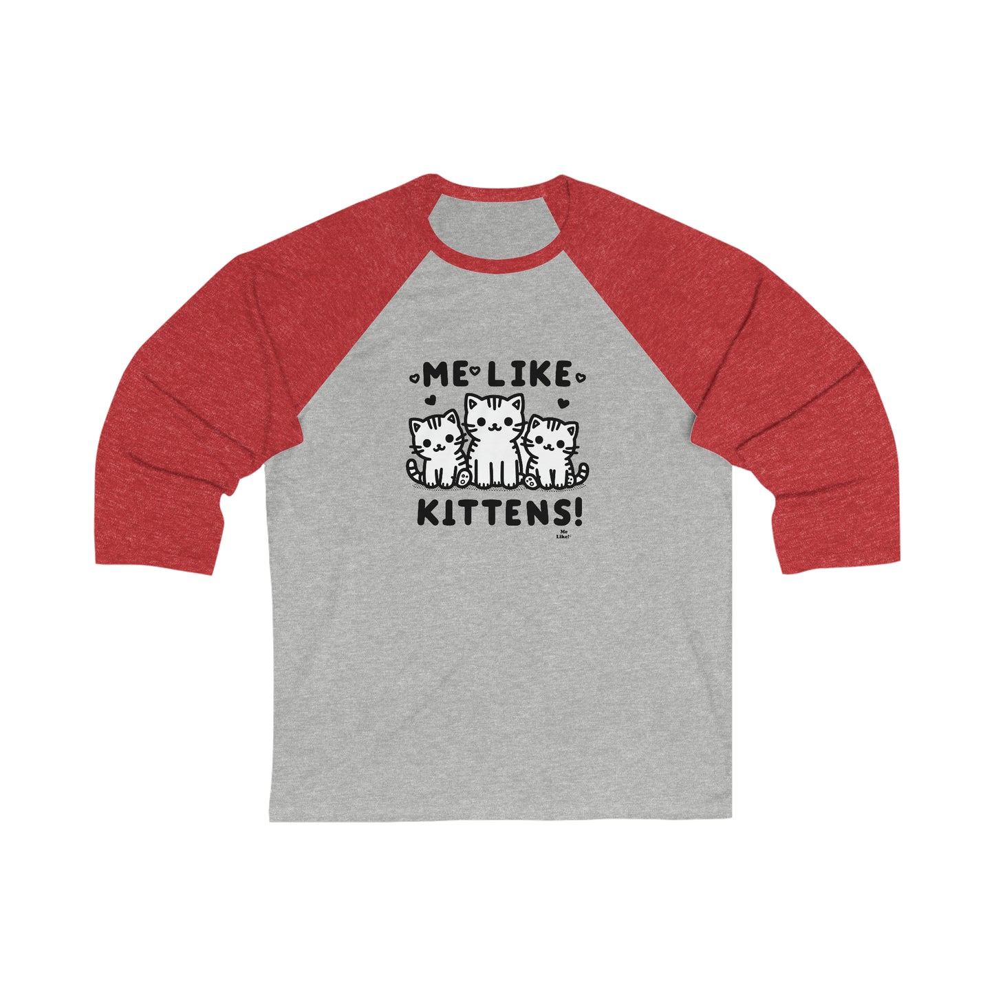 Me Like Kittens! - Unisex 3\4 Sleeve Baseball Tee - (#2)