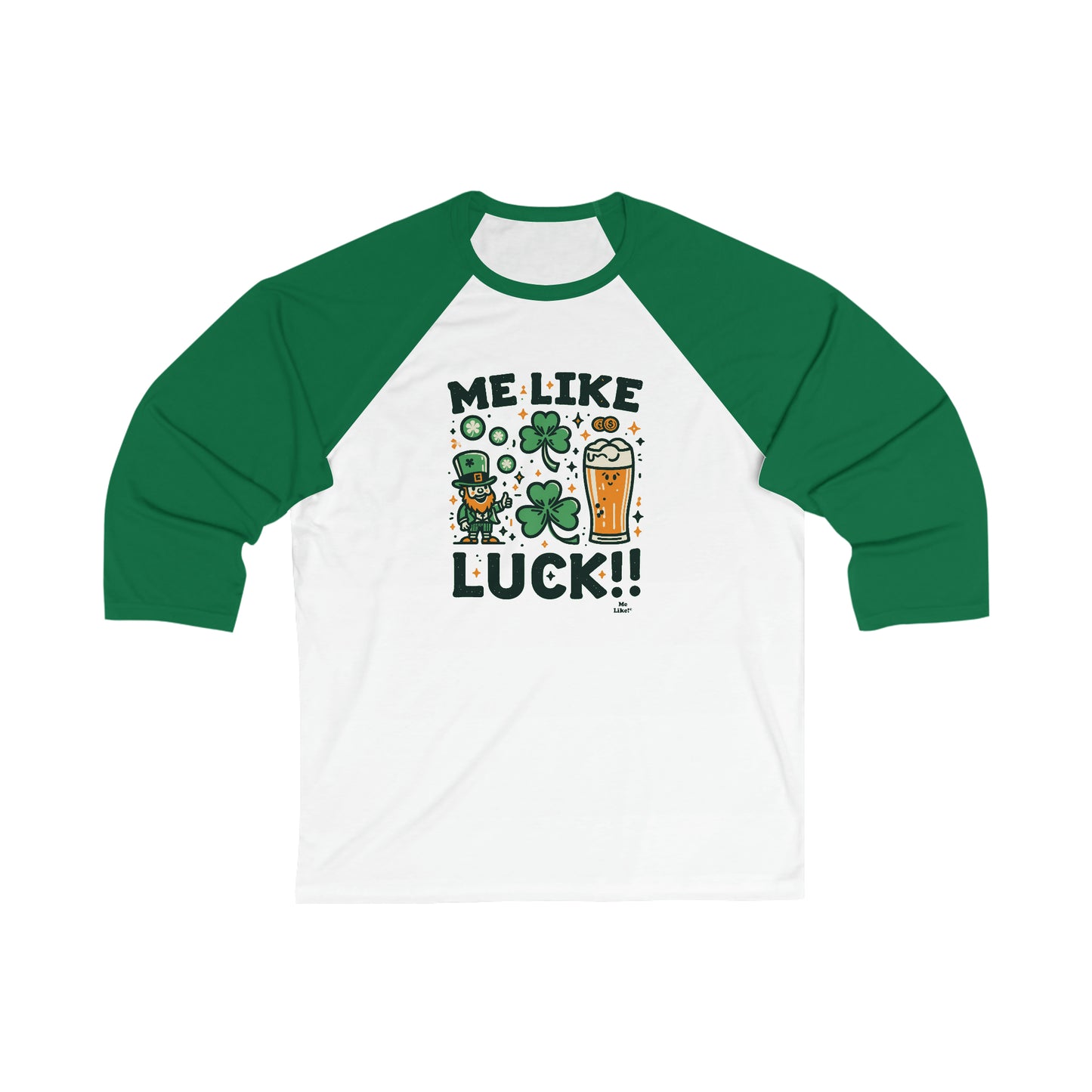 Me Like Luck! - Unisex 3\4 Sleeve Baseball Tee - (St. Patrick's Day #3)