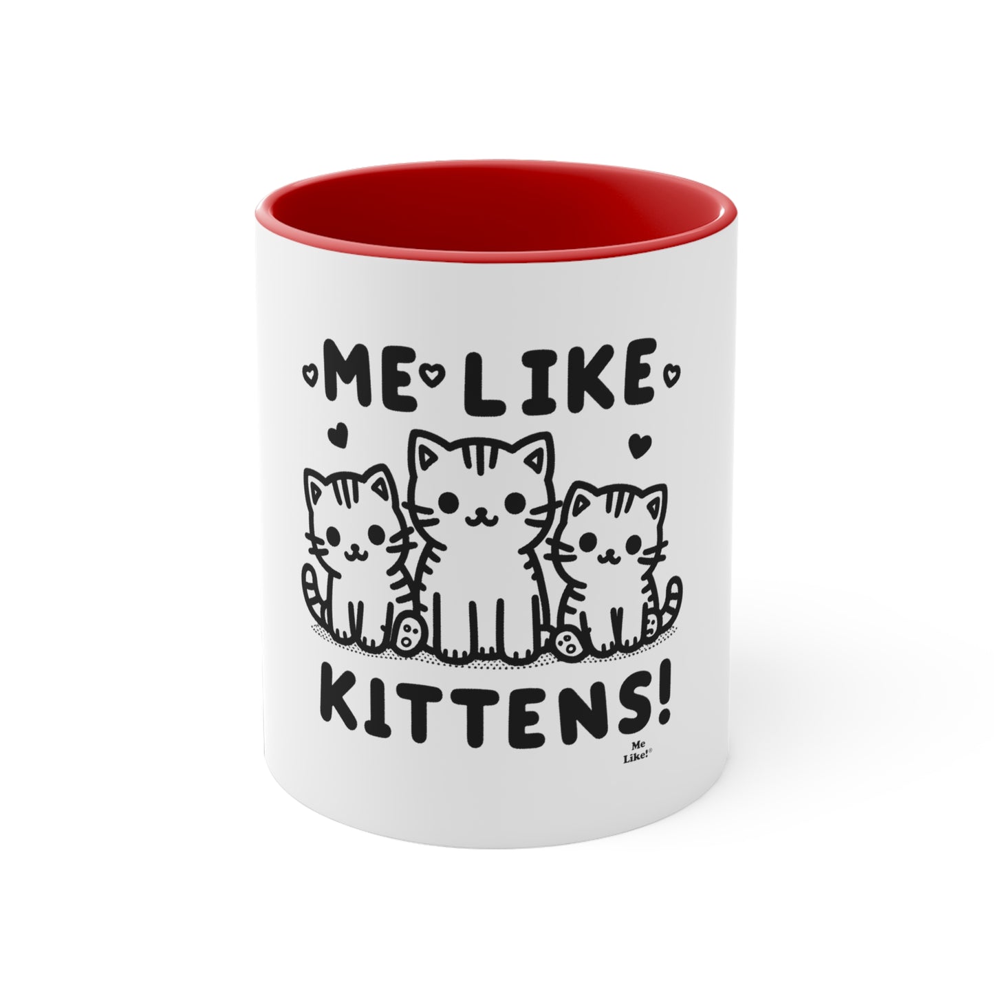 Me Like Kittens! - Accent Coffee Mug, 11oz -  (#2)