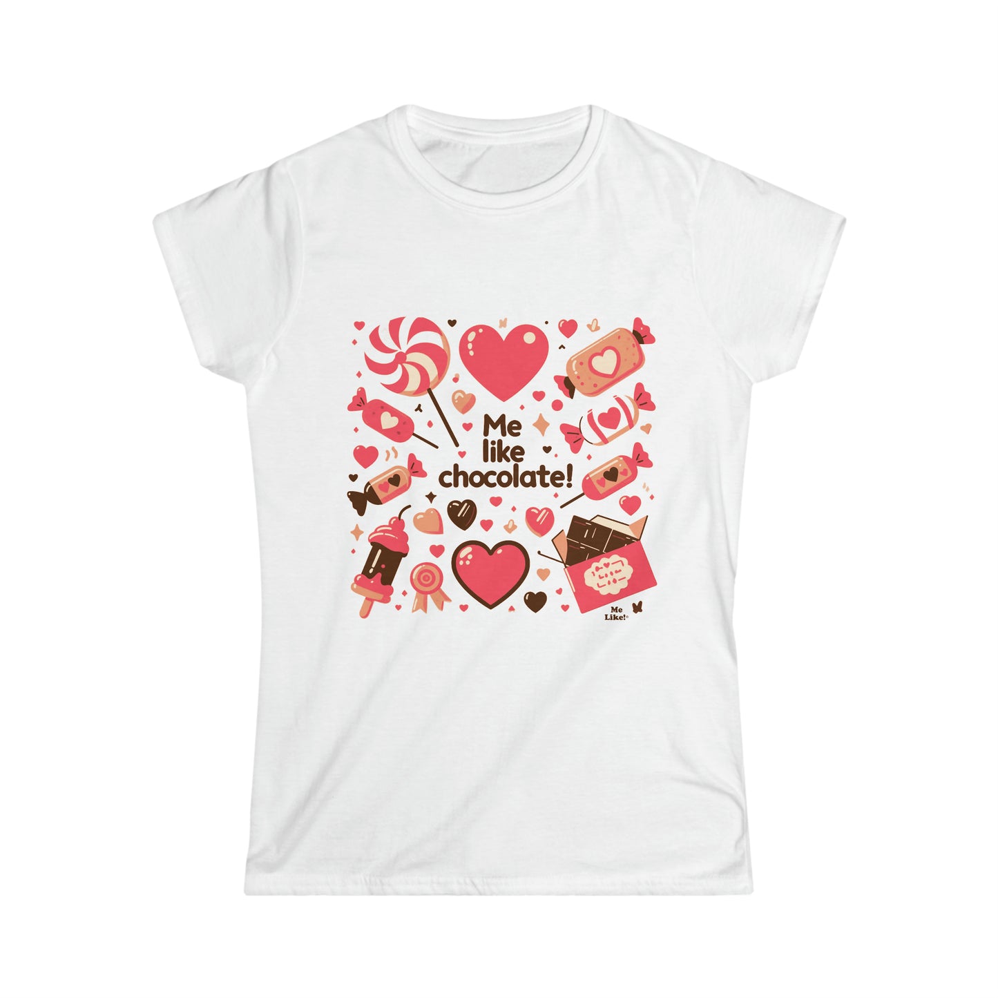 Me Like Chocolate! - Women's Softstyle Tee -  (Chocolate #2)