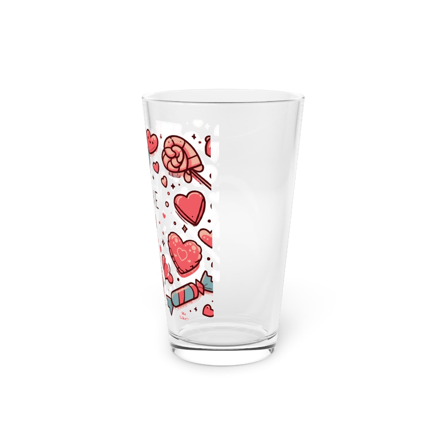 Me Like You! - Pint Glass, 16oz - (Like You #2)