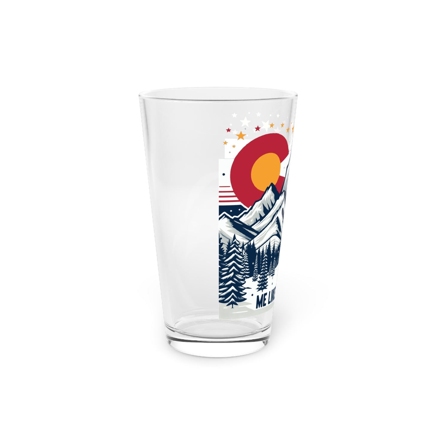 Me Like Mountains! - Pint Glass, 16oz - (Mountains #6)