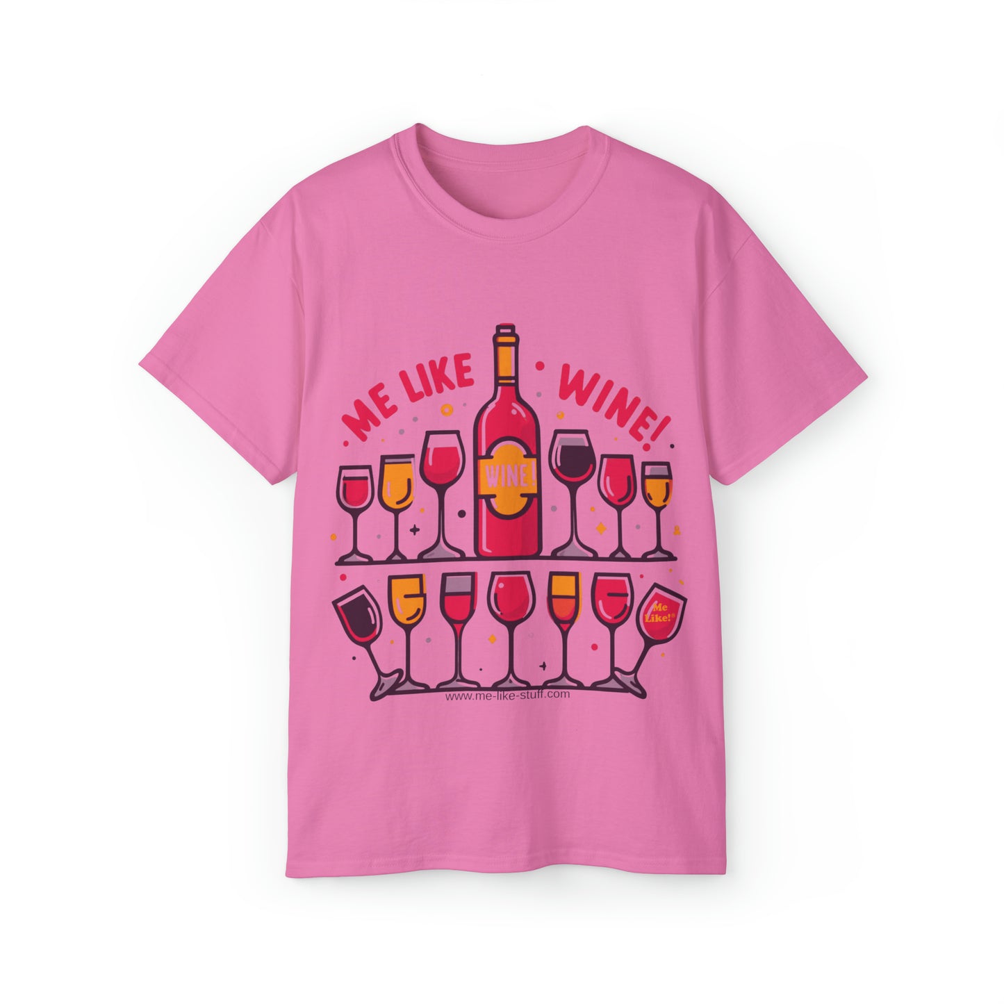 Unisex Ultra Cotton Tee - Me Like Wine! (#2)