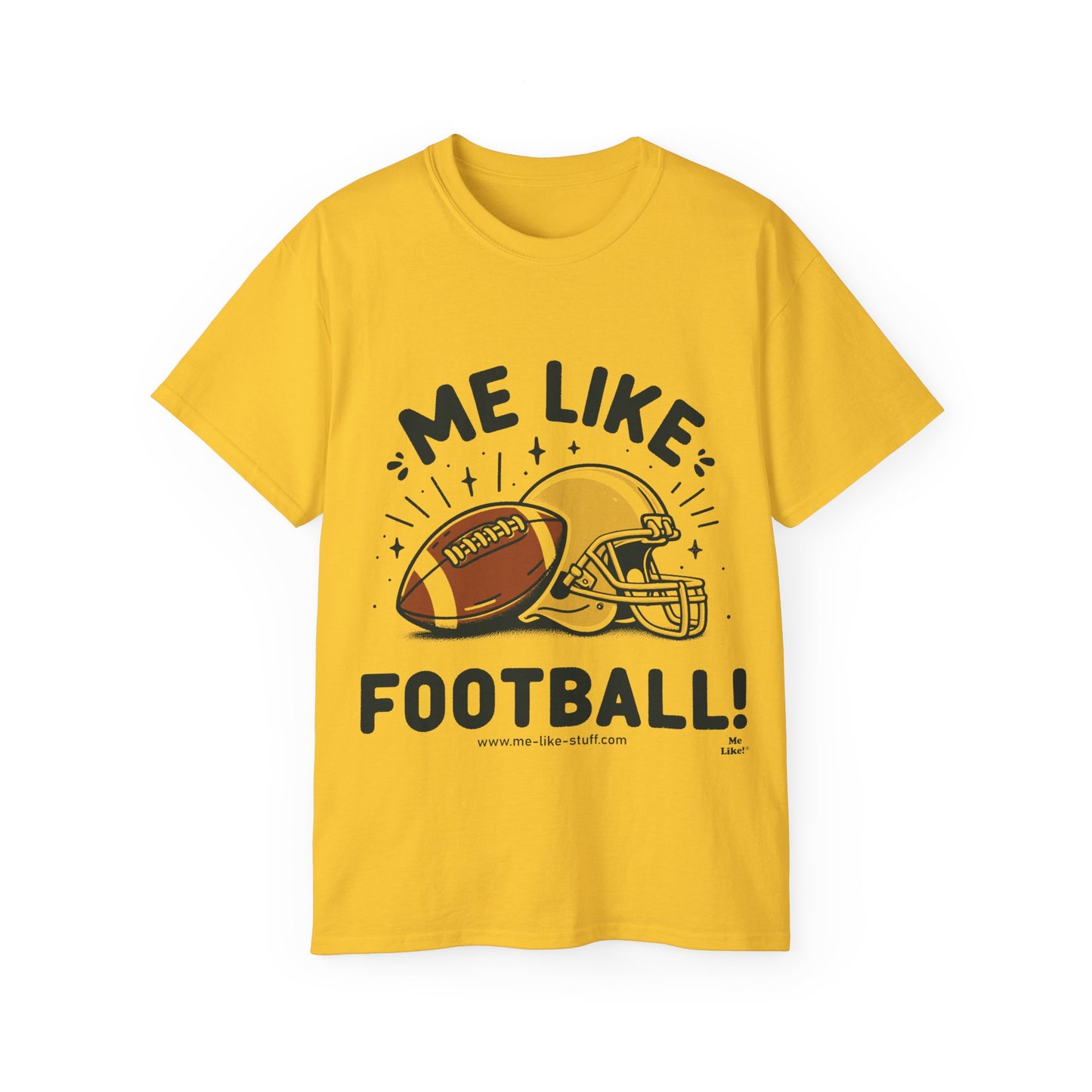 Unisex Ultra Cotton Tee - Me Like Football! (Football #1)