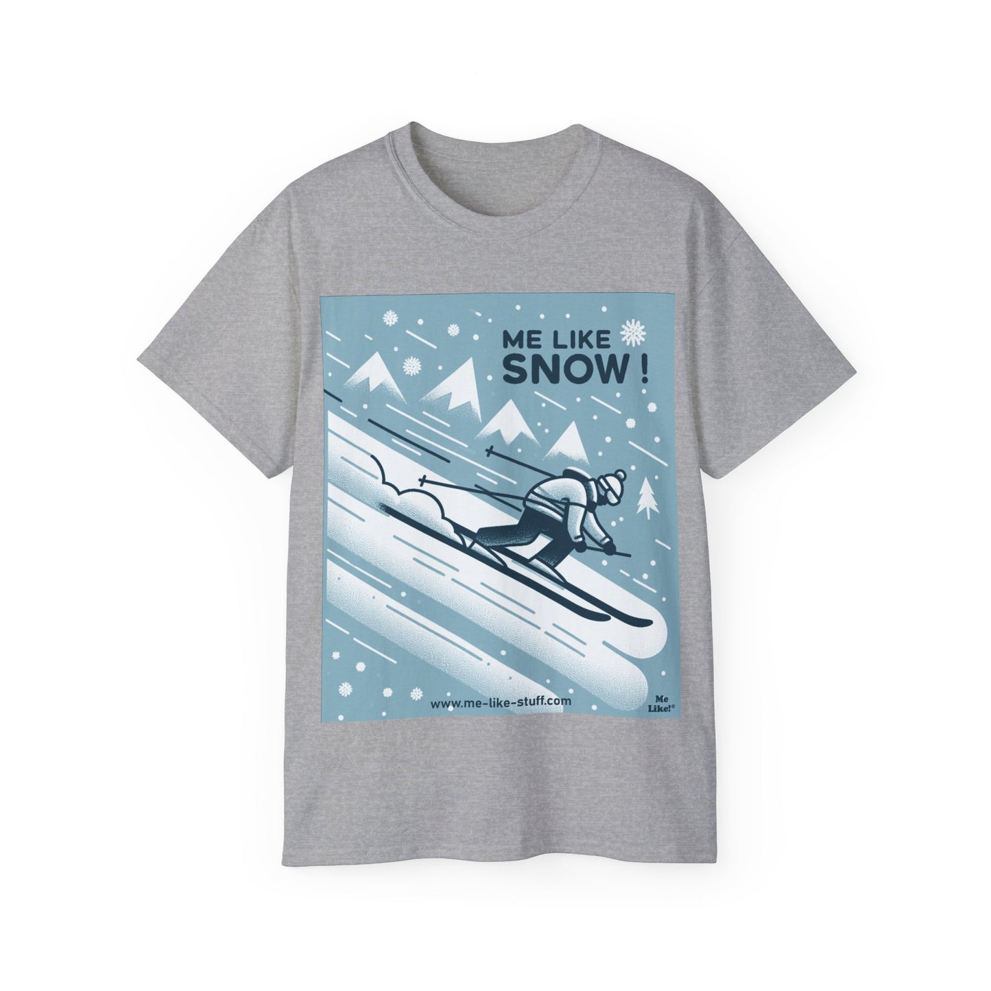 Unisex Ultra Cotton Tee - Me Like Snow! (Ski #2)