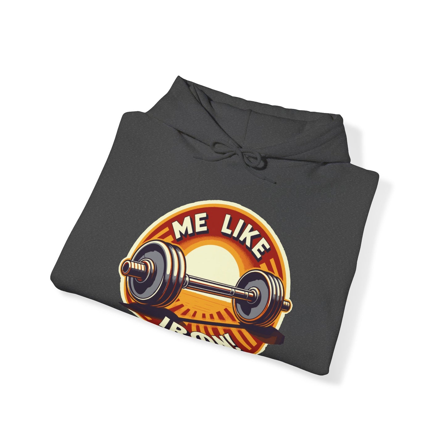 Me Like Iron! - Unisex Hooded Sweatshirt - (Weightlifting #2)