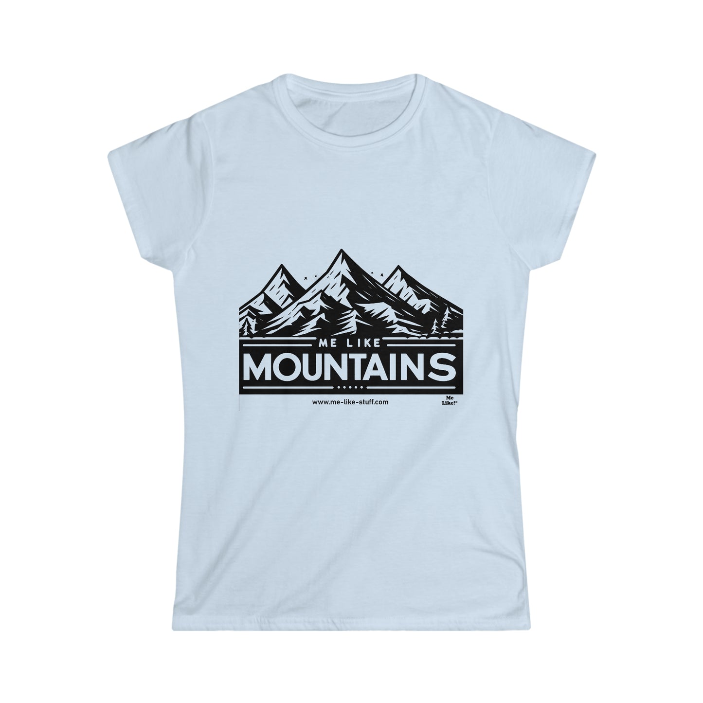 Women's Softstyle Tee - Me Like Mountains! (#1)