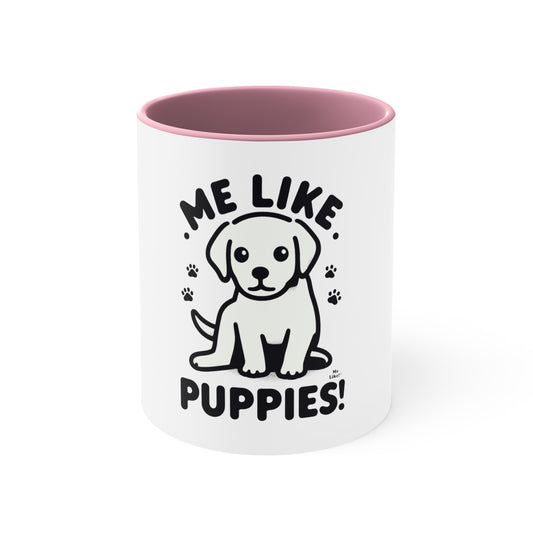 Me Like Puppies! - Accent Coffee Mug, 11oz -  (#3)