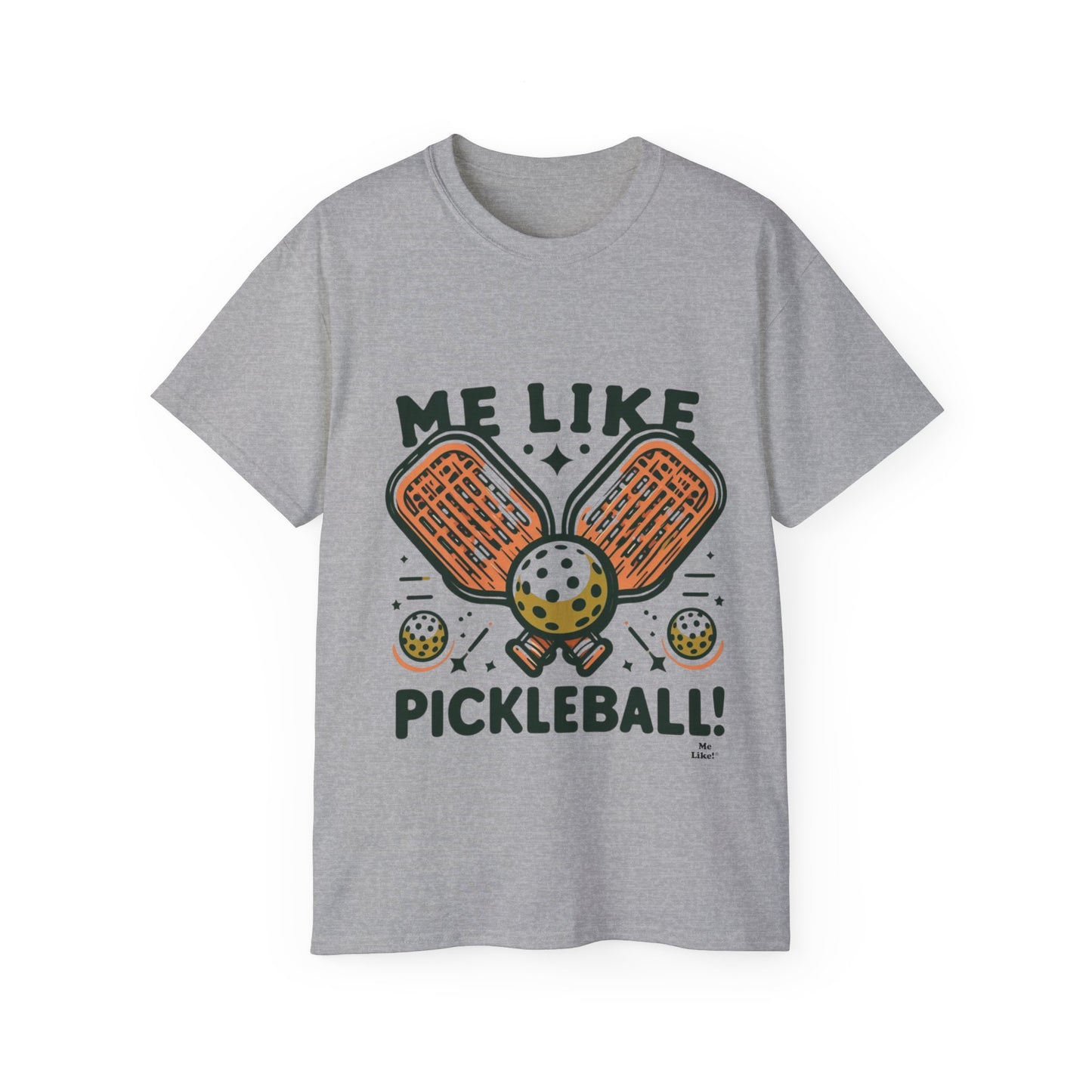 Me Like Pickleball! - Unisex Ultra Cotton Tee - (Pickleball #1)