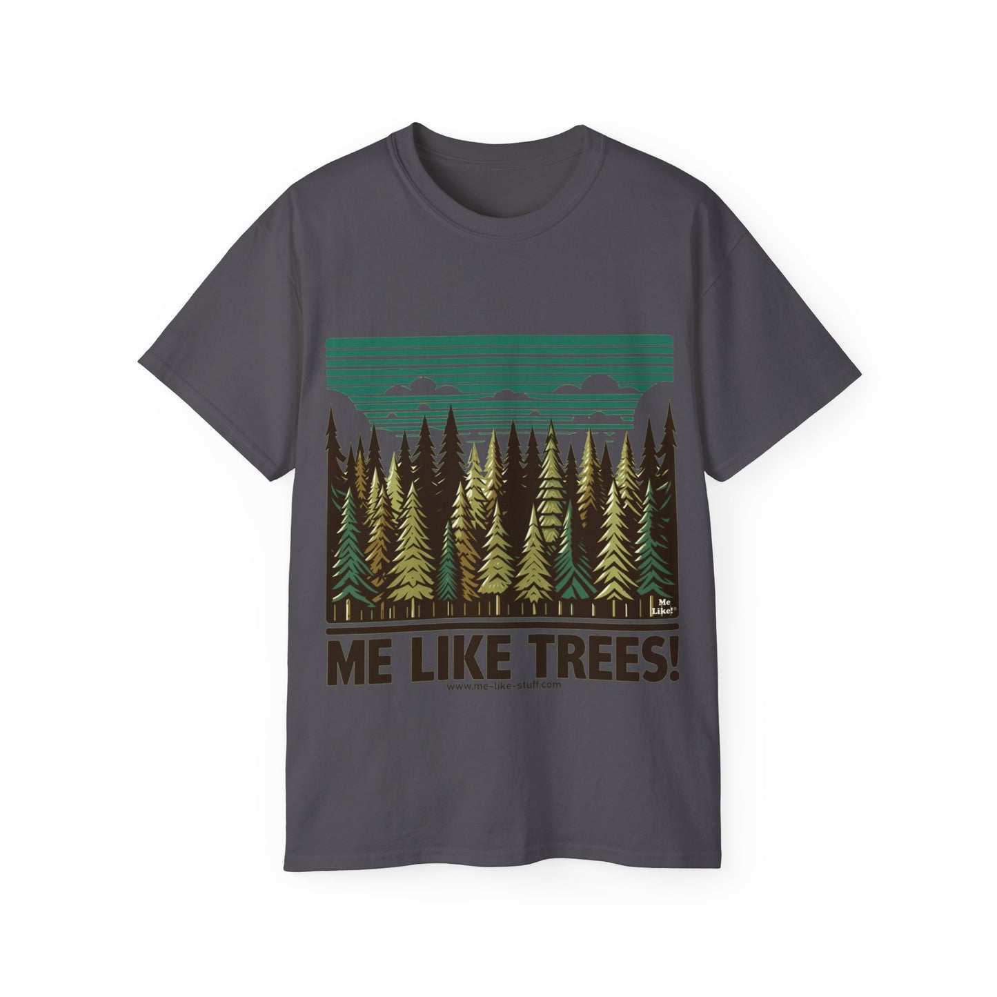 Unisex Ultra Cotton Tee - Me Like Trees! (#5)