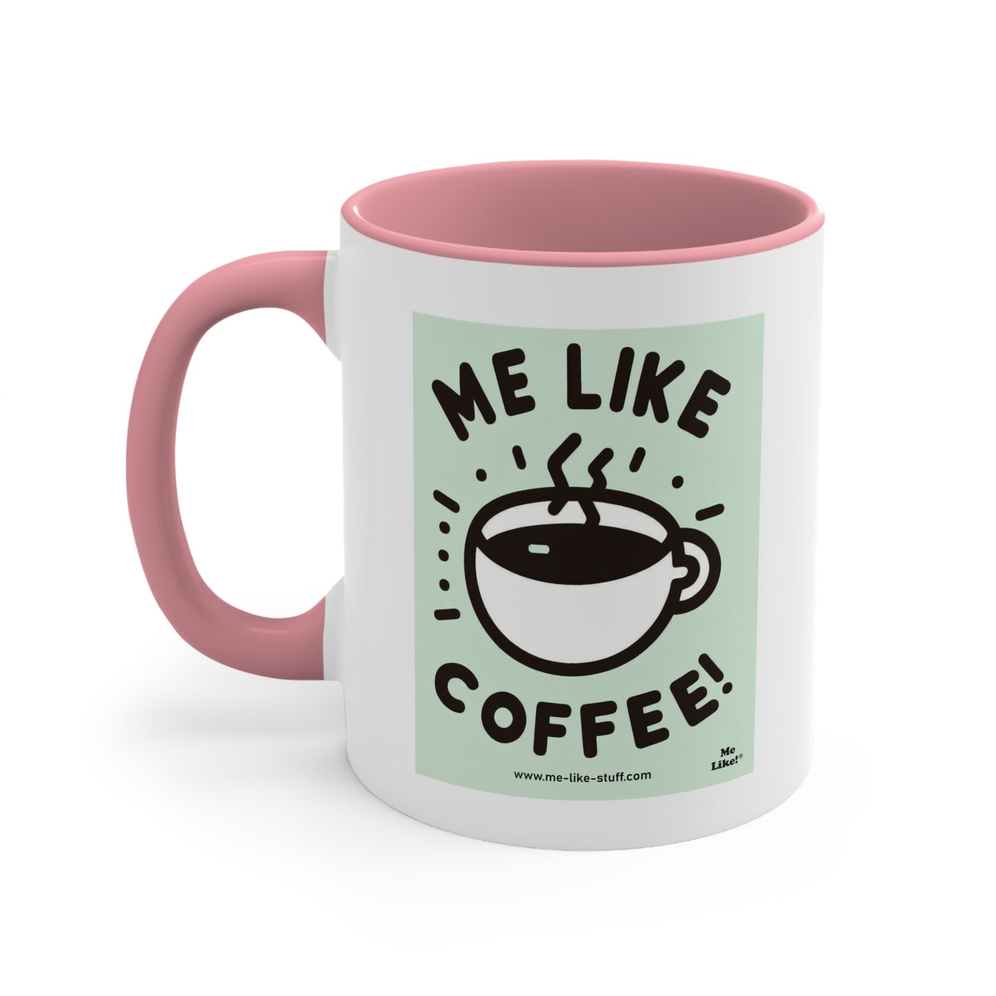 Accent Coffee Mug, 11oz - Me Like Coffee! (#2)