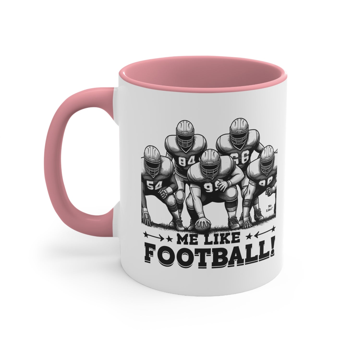 Me Like Football! - Accent Coffee Mug, 11oz - (Football #2)