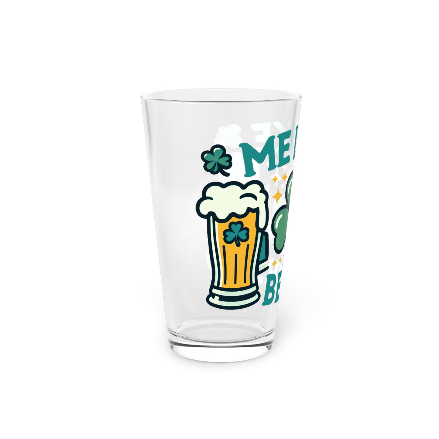 Me Like Beer! - Pint Glass, 16oz - (St. Patrick's Day #1)