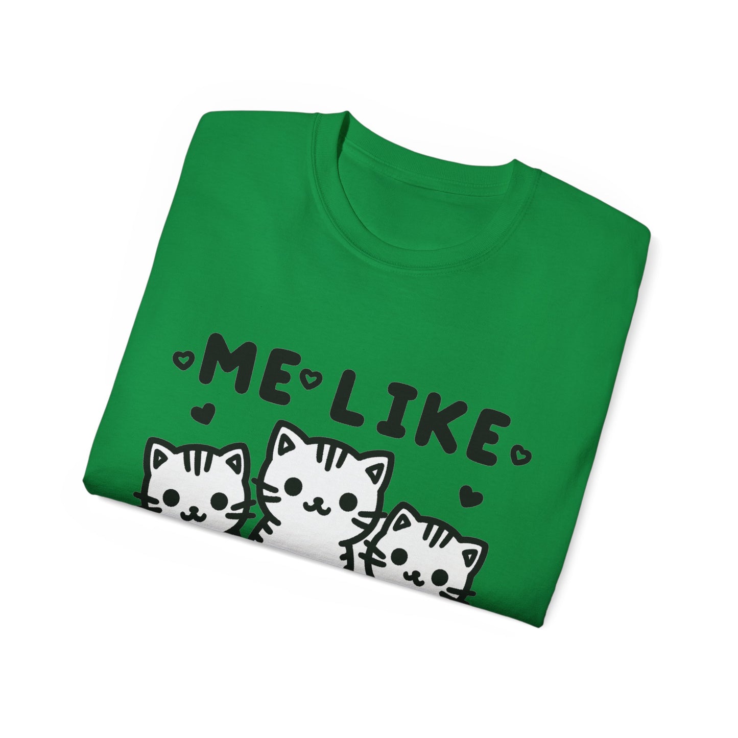 Me Like Kittens! - Unisex Ultra Cotton Tee - (#2)