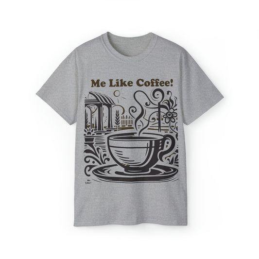 Unisex Ultra Cotton Tee - Me Like Coffee! (#3)