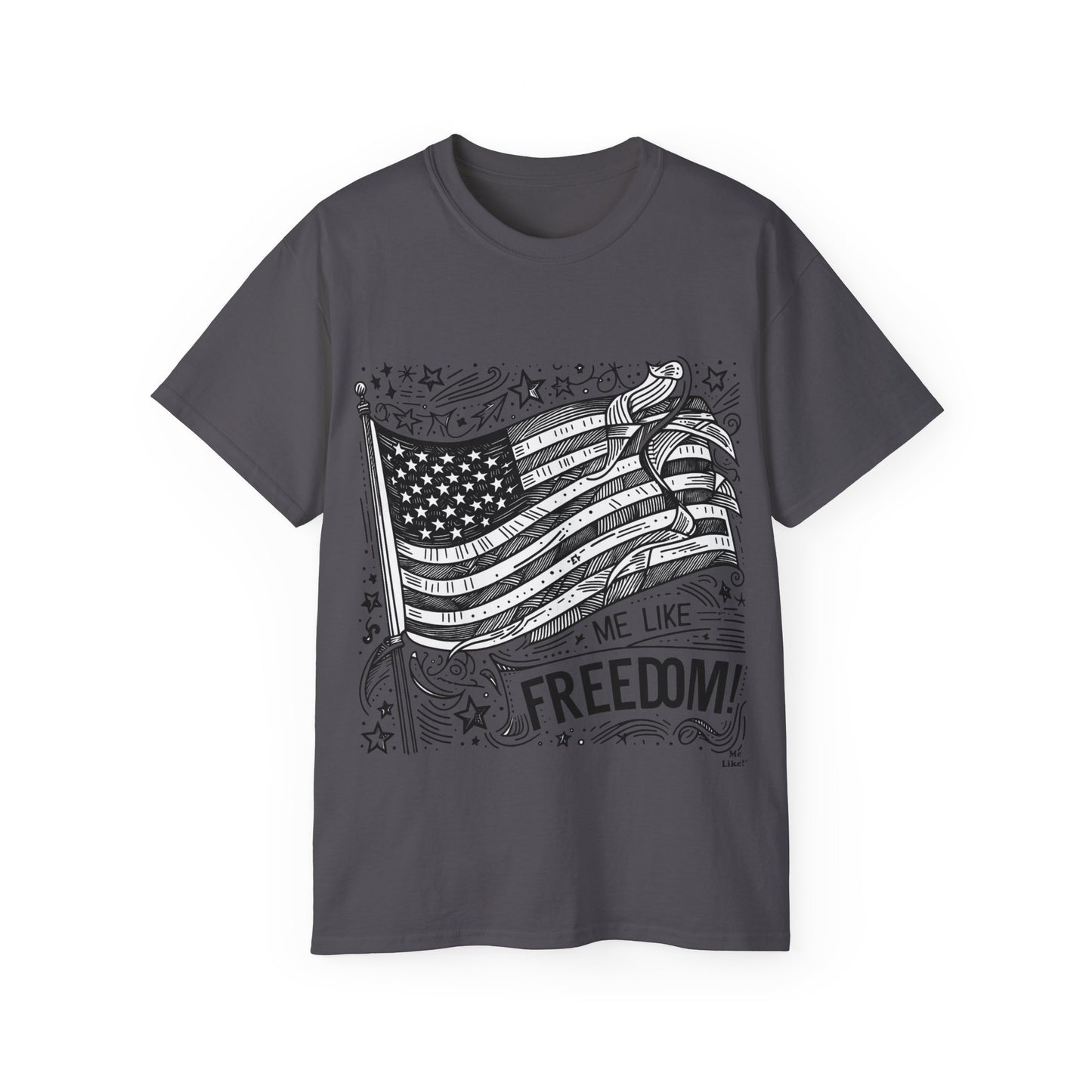 Me Like Freedom - Unisex Ultra Cotton Tee - (Freedom #1)