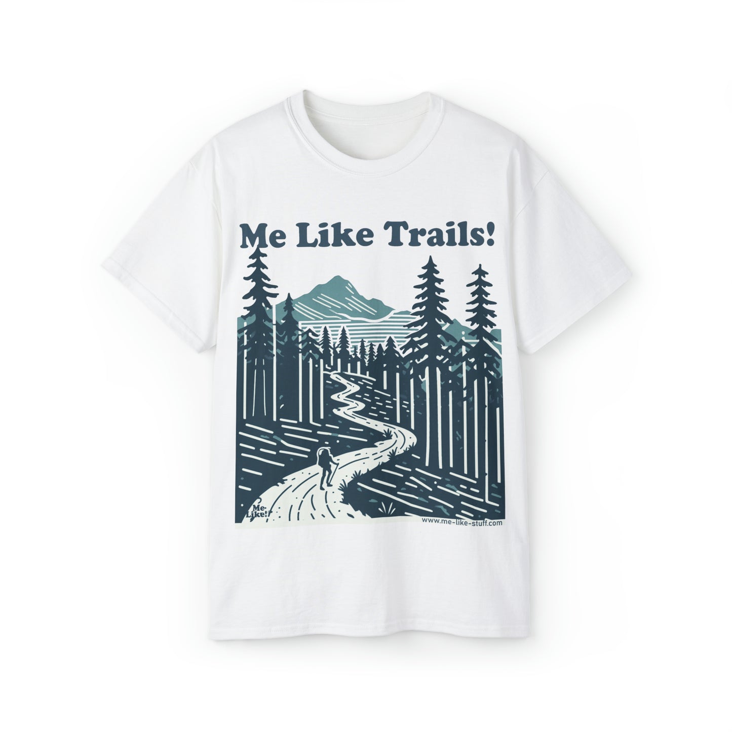 Unisex Ultra Cotton Tee - Me Like Trails! (#2)