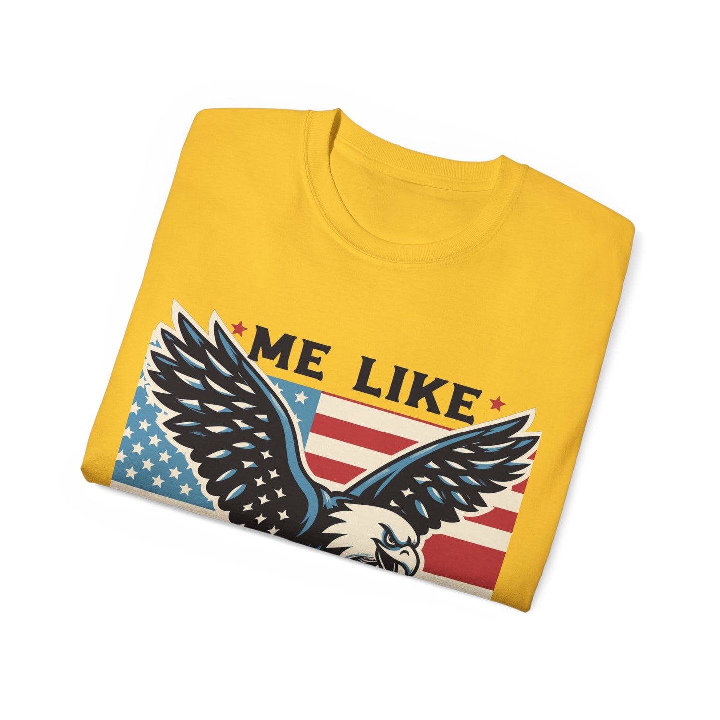 Me Like Freedom - Unisex Ultra Cotton Tee - (Freedom #2)