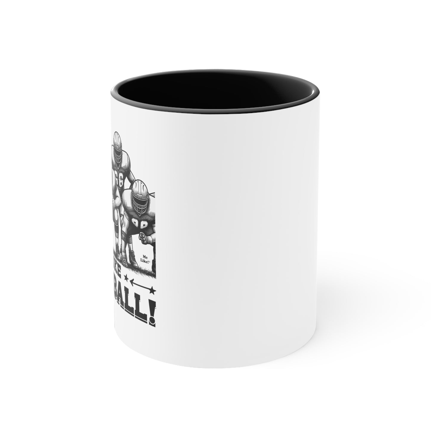 Me Like Football! - Accent Coffee Mug, 11oz - (Football #2)