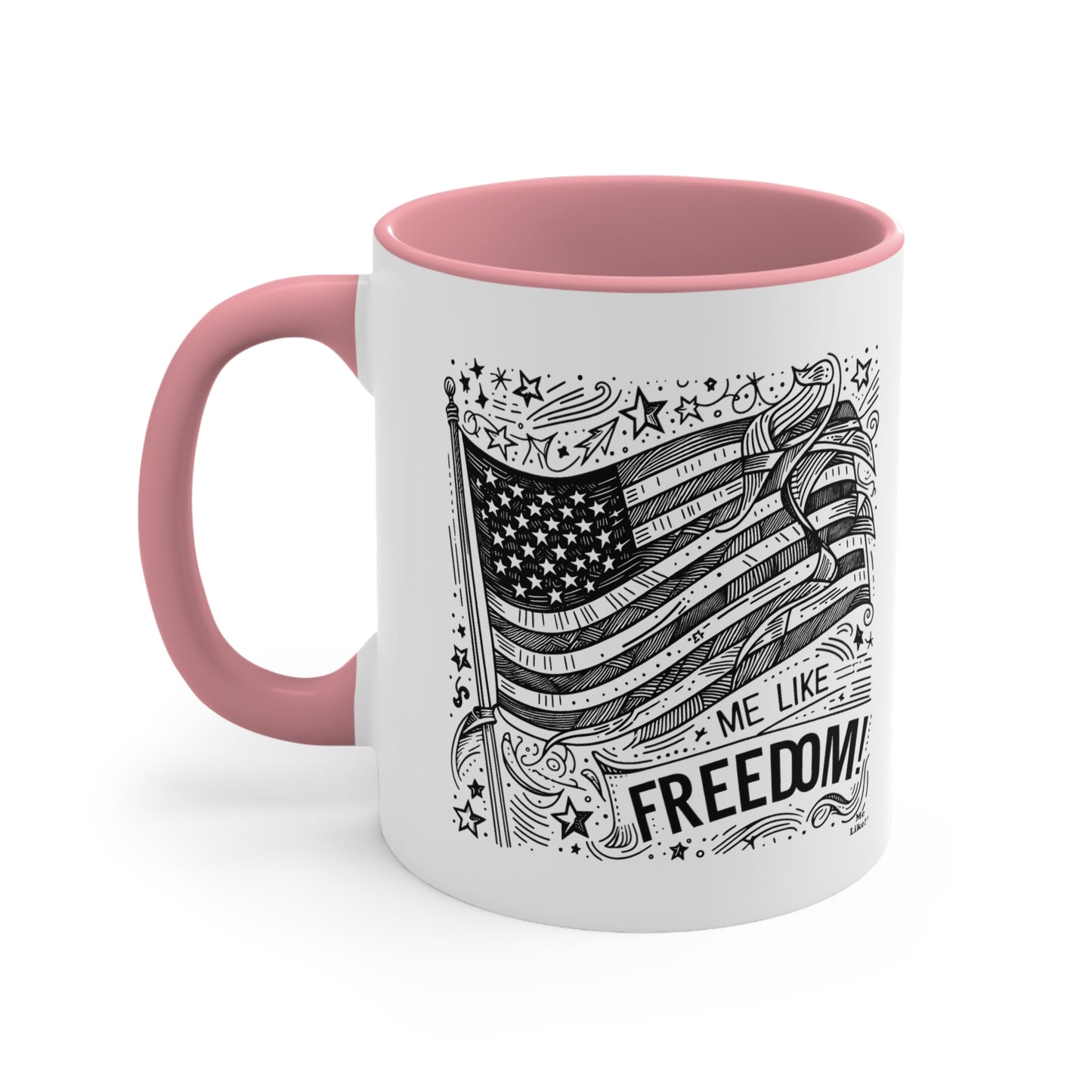 Me Like Freedom! - Accent Coffee Mug, 11oz - (Freedom #1)