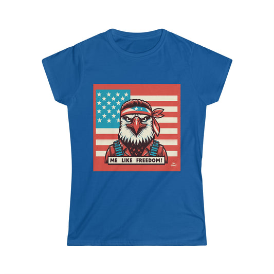 Me Like Freedom! - Women's Softstyle Tee -  (Freedom #3)